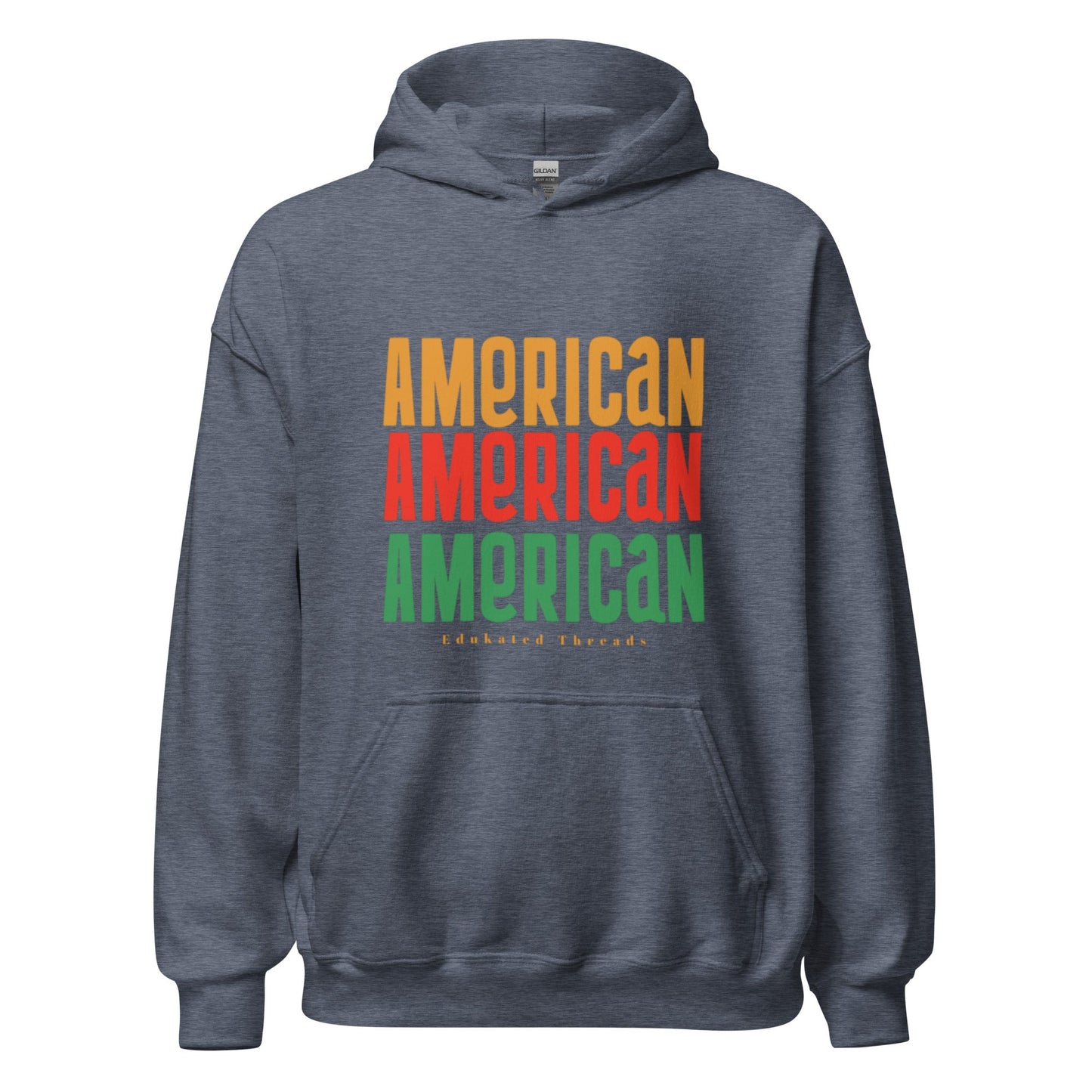 American Hoodie - Edukated Threads