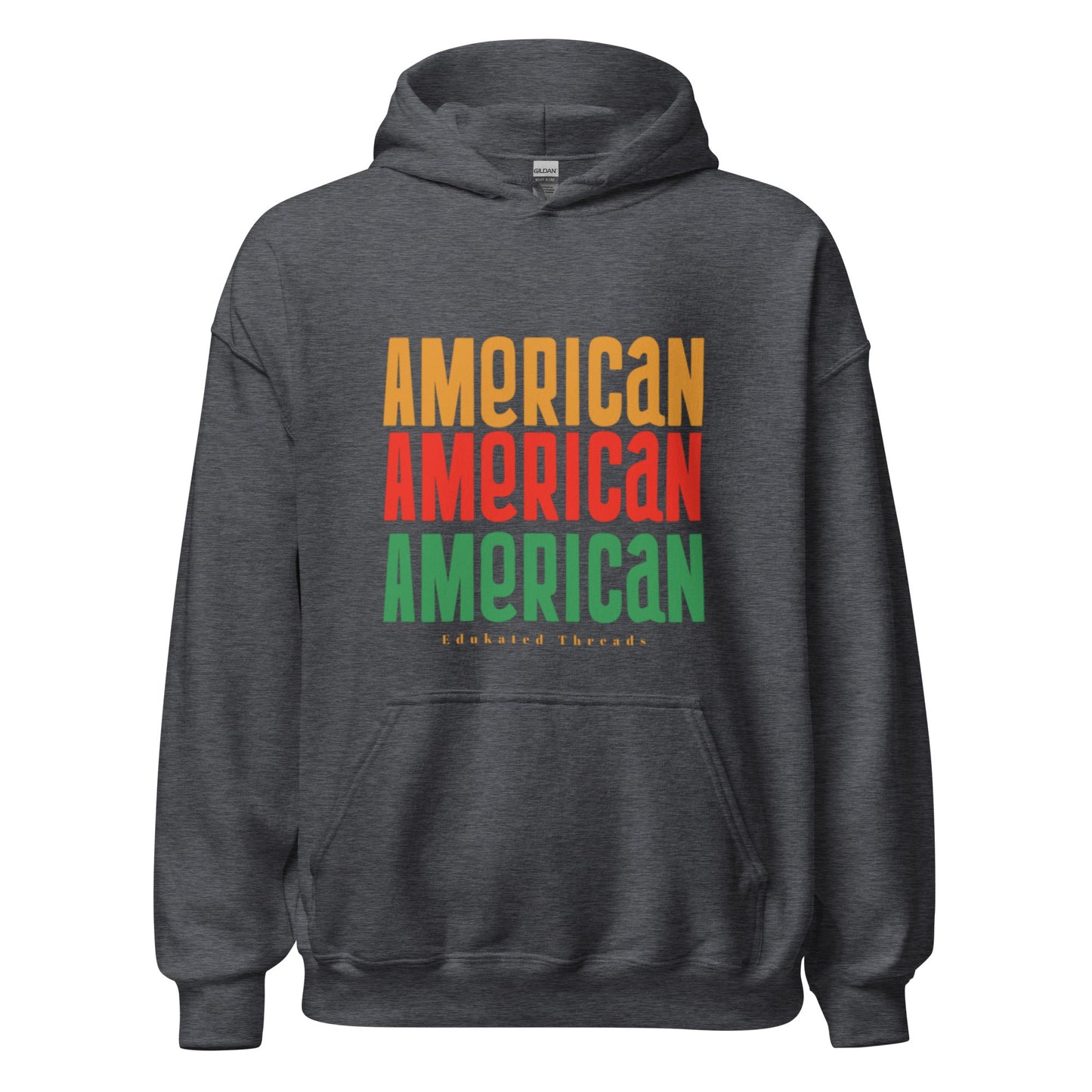 American Hoodie - Edukated Threads