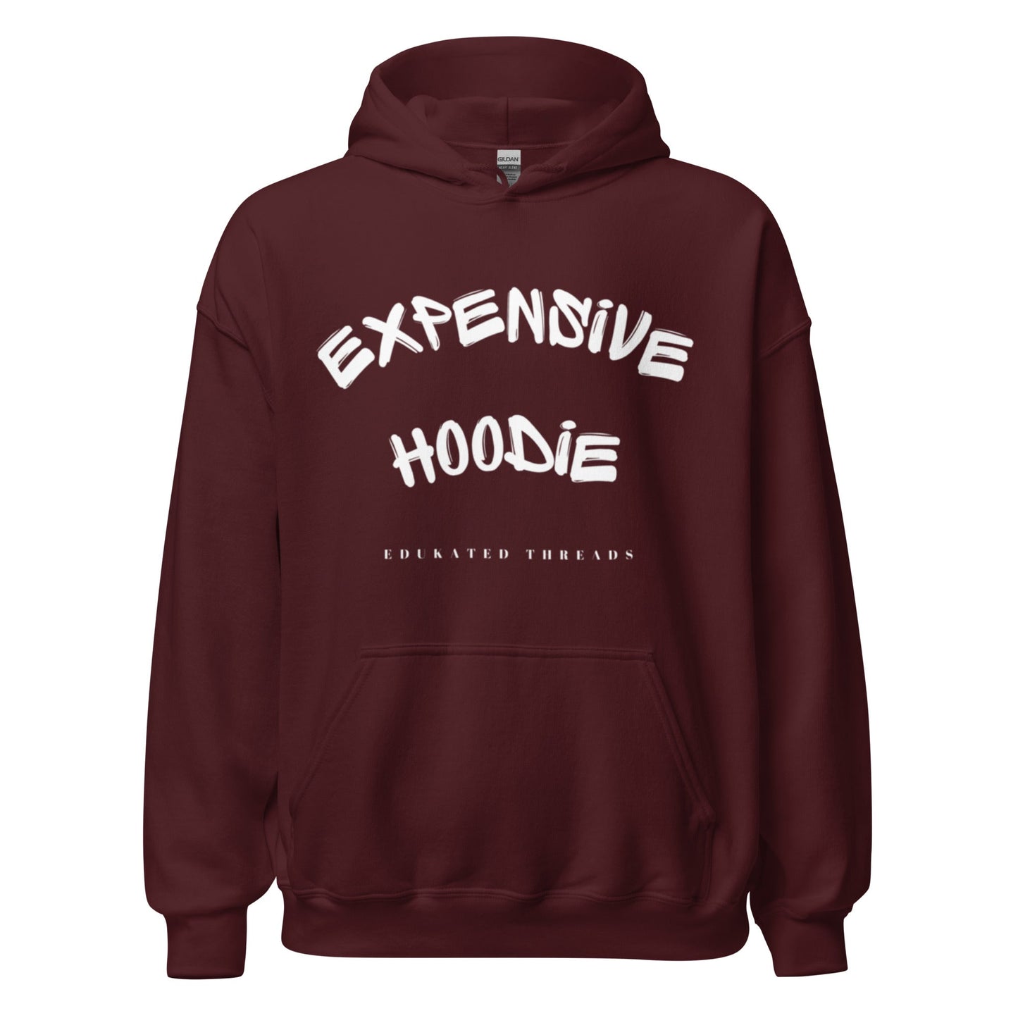 Expensive Hoodie - Edukated Threads