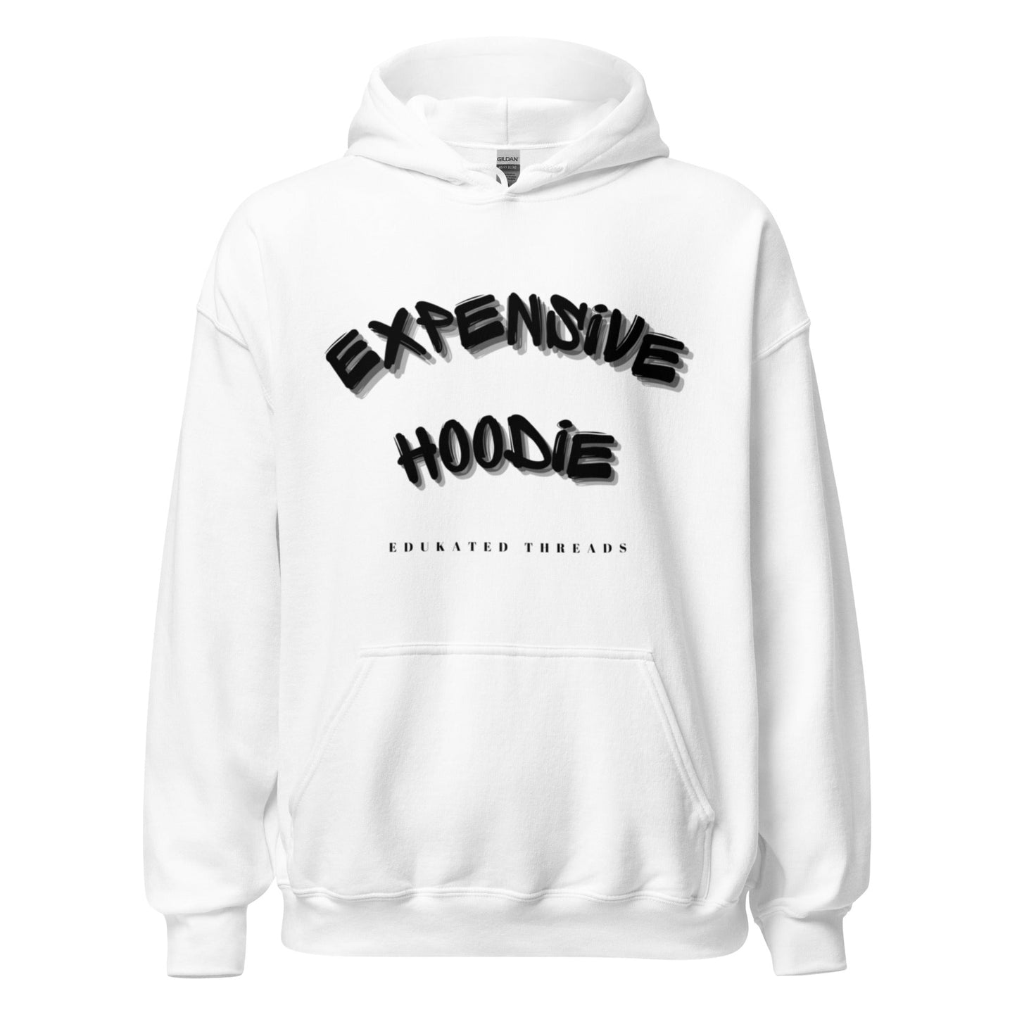 Expensive Hoodie - Edukated Threads