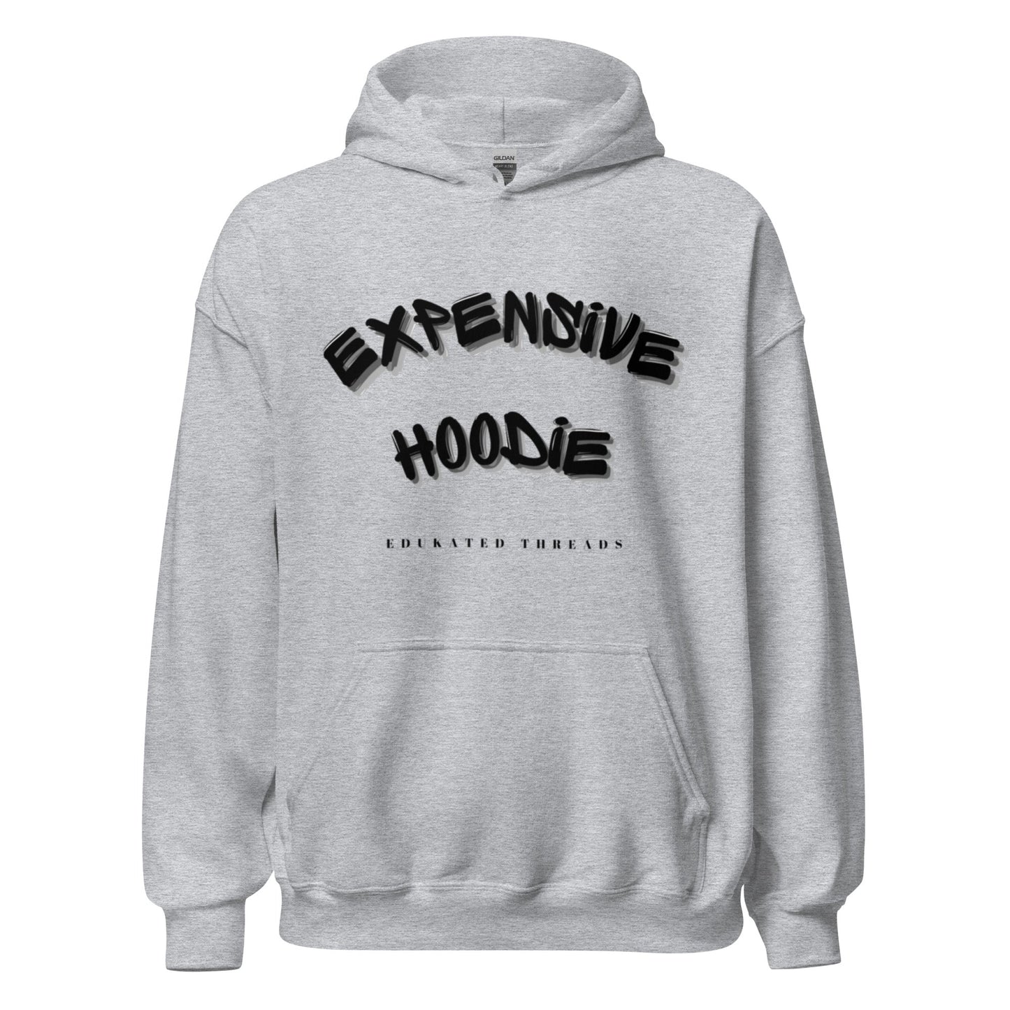 Expensive Hoodie - Edukated Threads