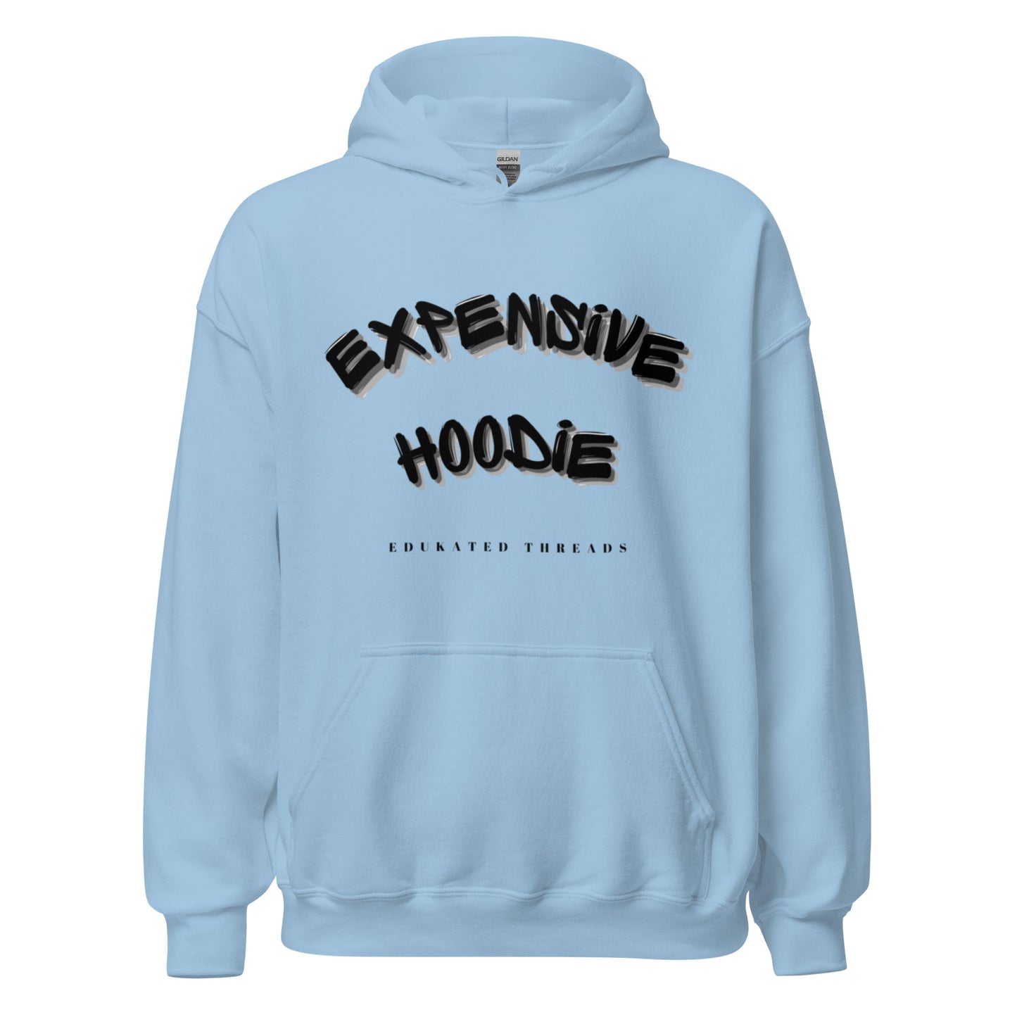 Expensive Hoodie - Edukated Threads