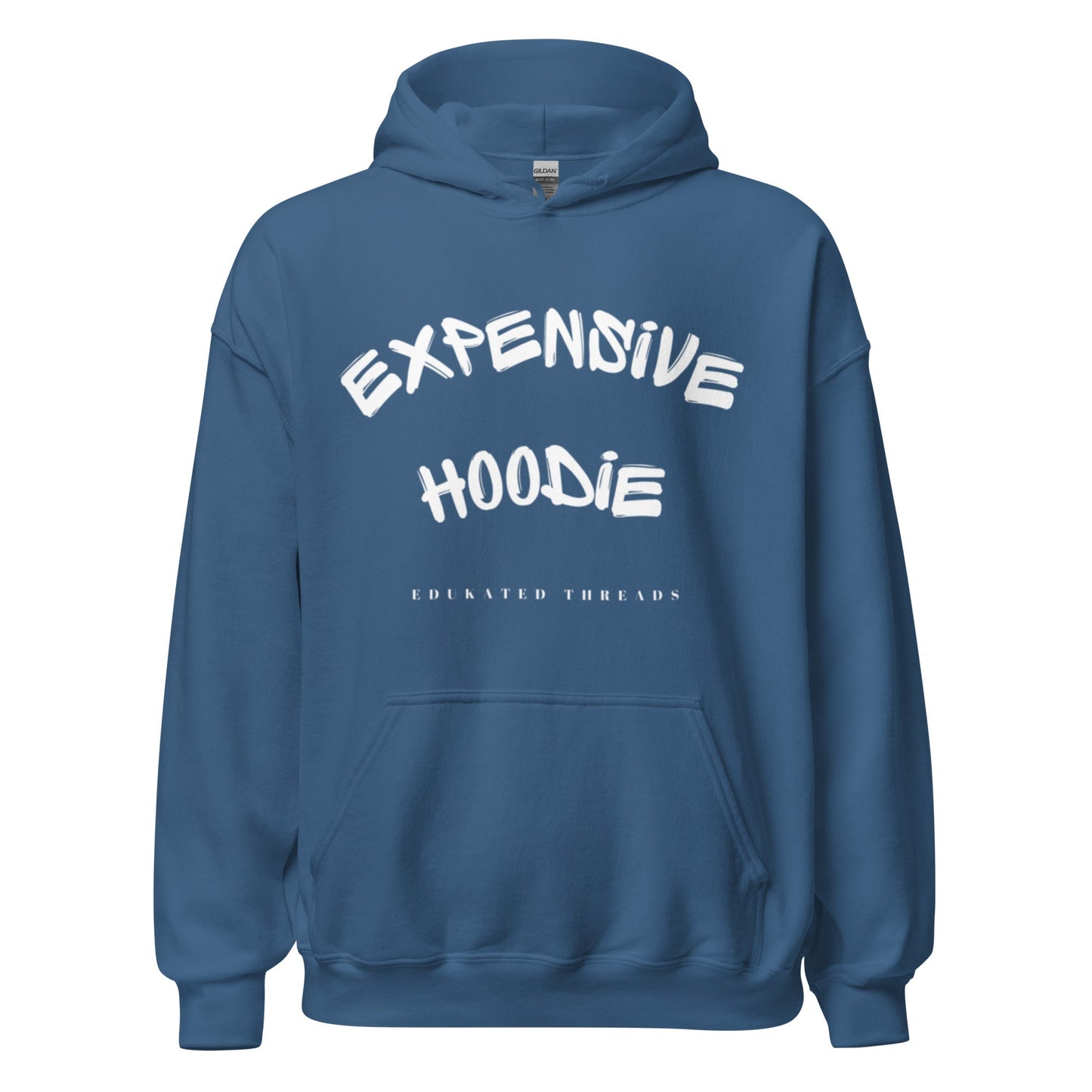 Expensive Hoodie - Edukated Threads