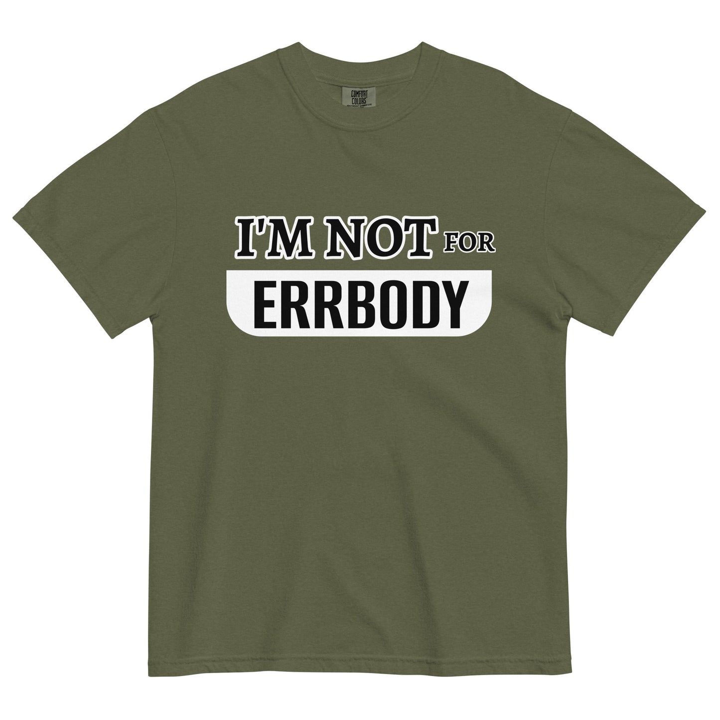 I'M NOT FOR ERRBODY - Edukated Threads