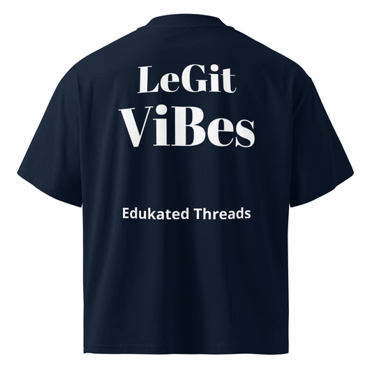 Legit Vibes oversized high neck t-shirt - Edukated Threads