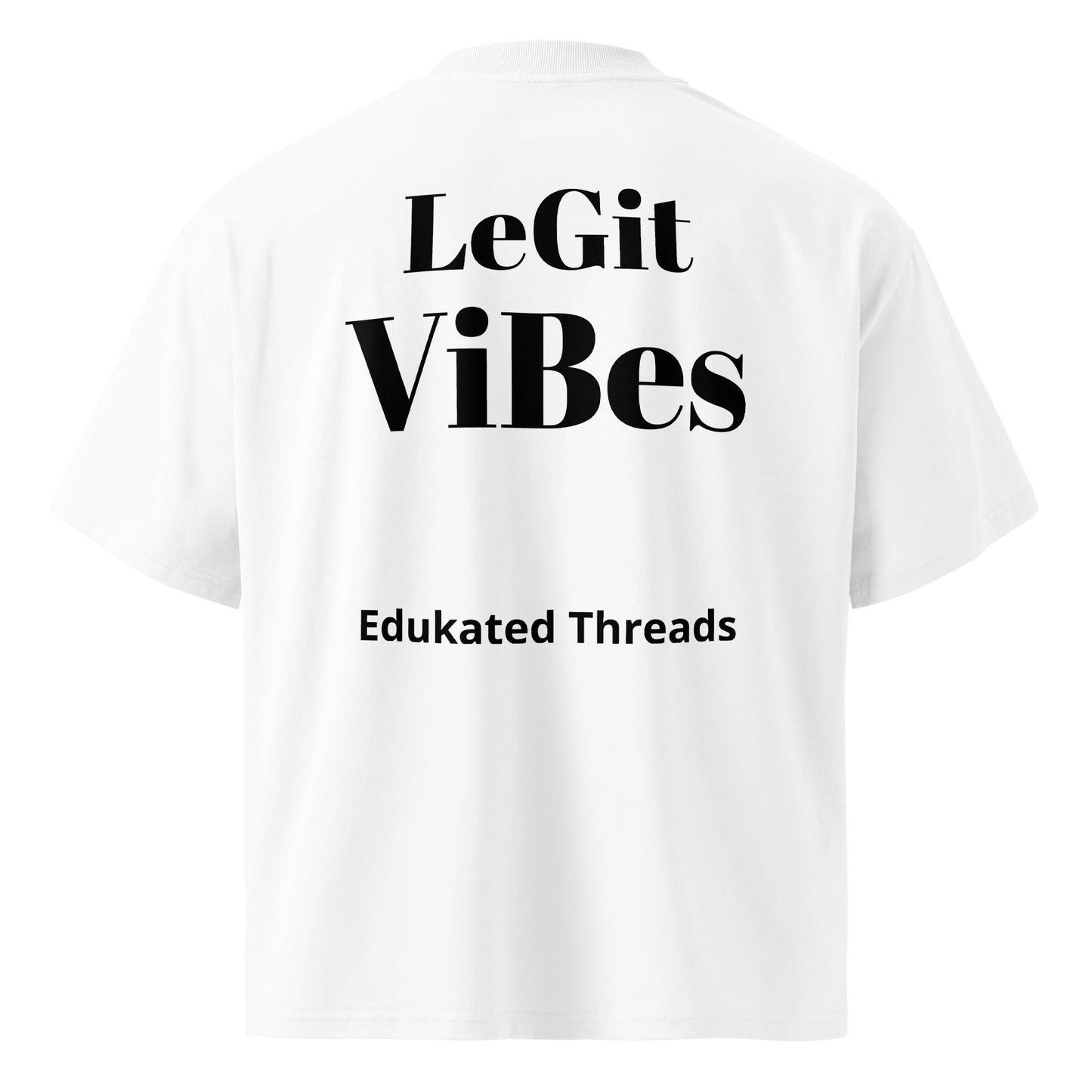 Legit Vibes oversized high neck t-shirt - Edukated Threads