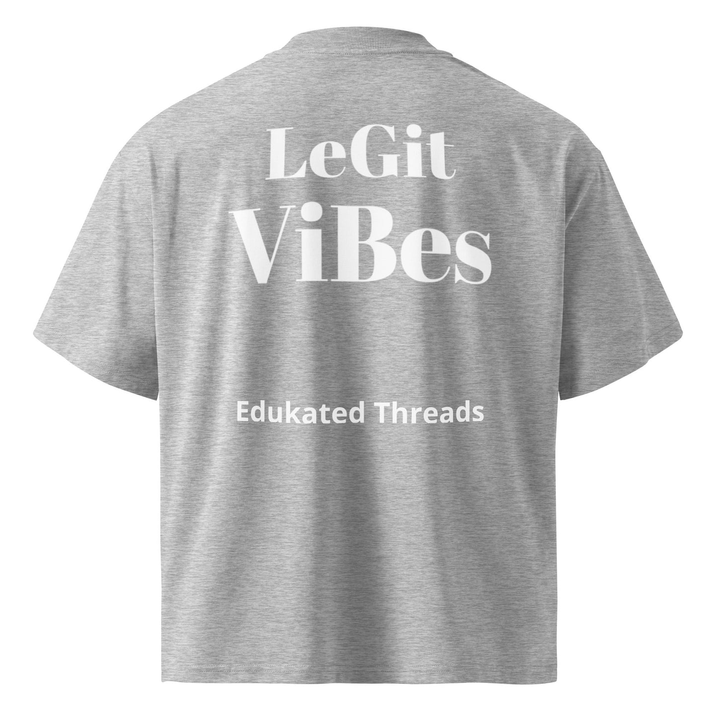 Legit Vibes oversized high neck t-shirt - Edukated Threads
