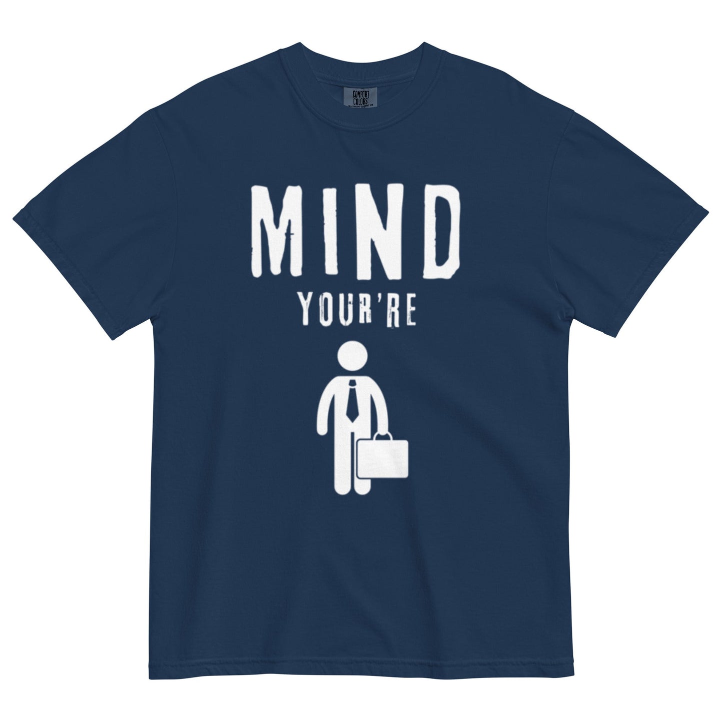 Mind Your Business...MAN - Edukated Threads