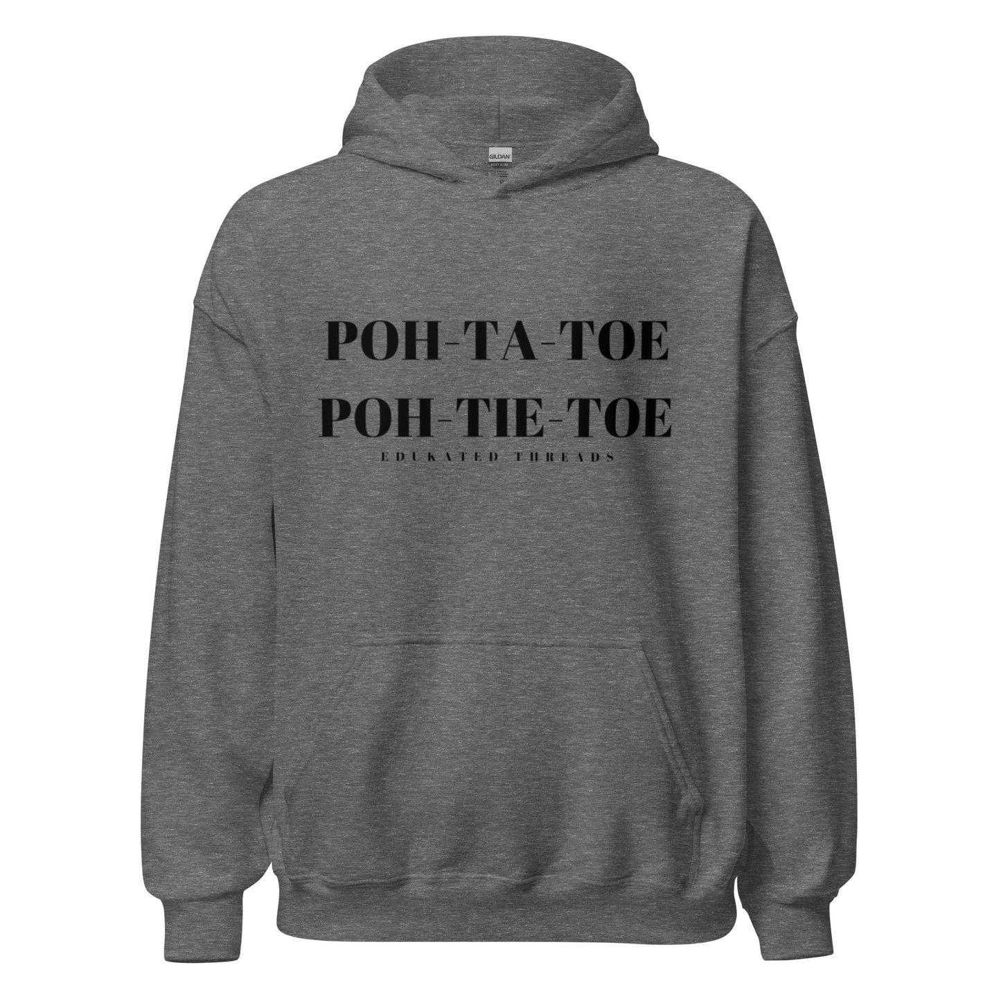 Poh - Tah - Toe Hoodie - Edukated Threads