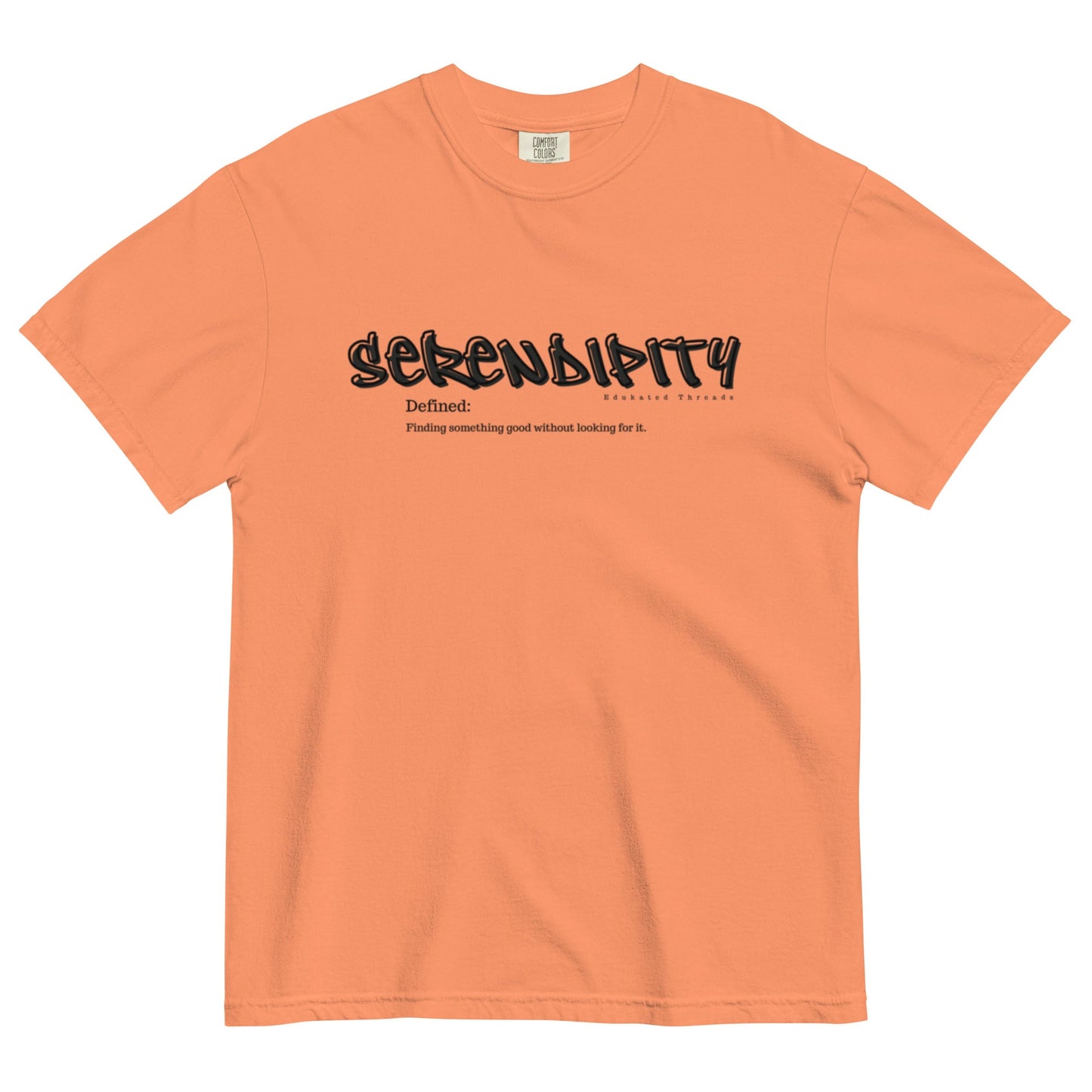 Serendipity - Edukated Threads