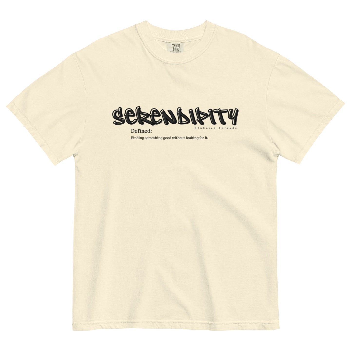 Serendipity - Edukated Threads