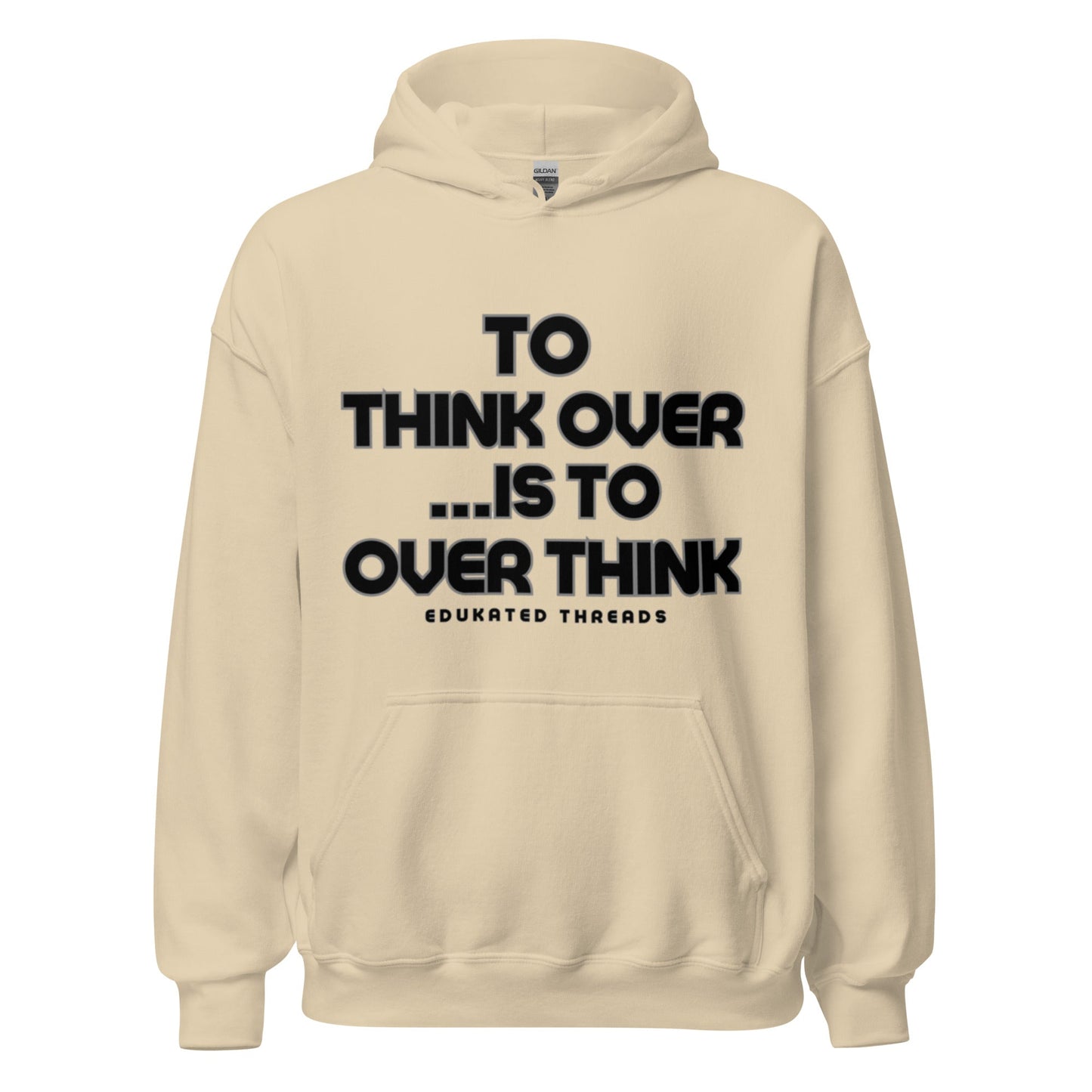 Think Hoodie - Edukated Threads