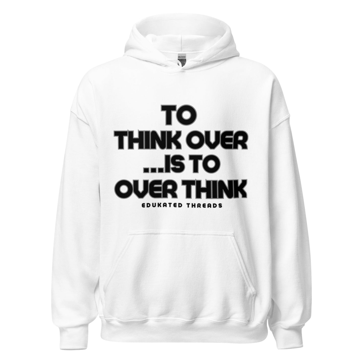 Think Hoodie - Edukated Threads