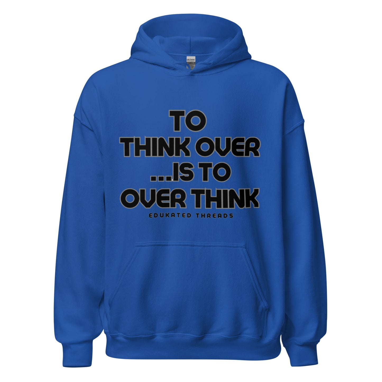 Think Hoodie - Edukated Threads