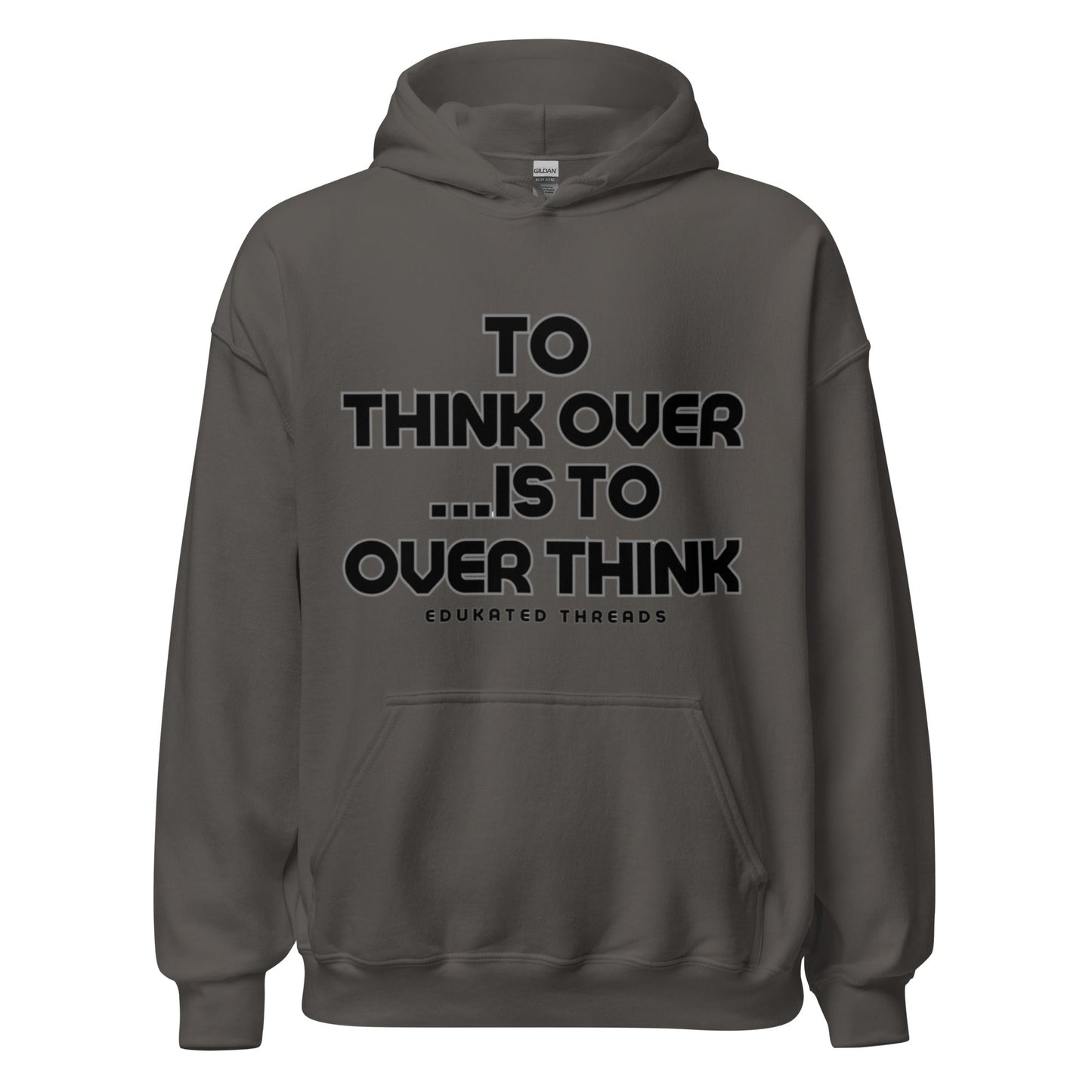 Think Hoodie - Edukated Threads