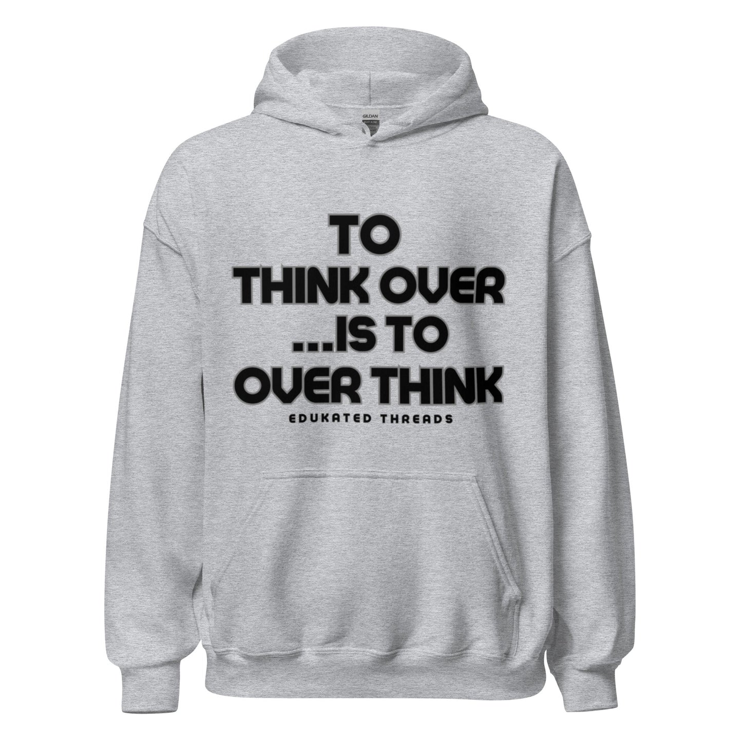 Think Hoodie - Edukated Threads