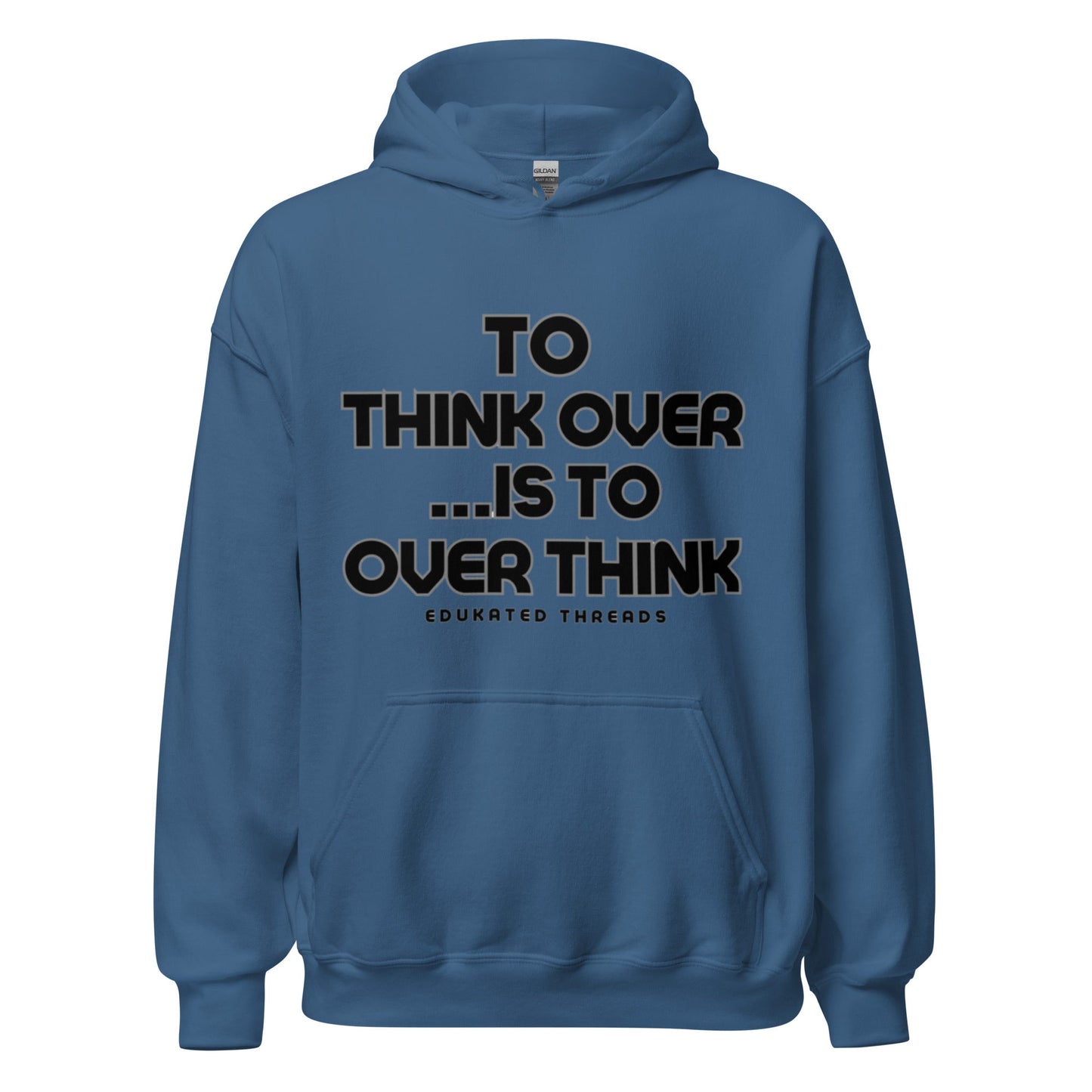 Think Hoodie - Edukated Threads