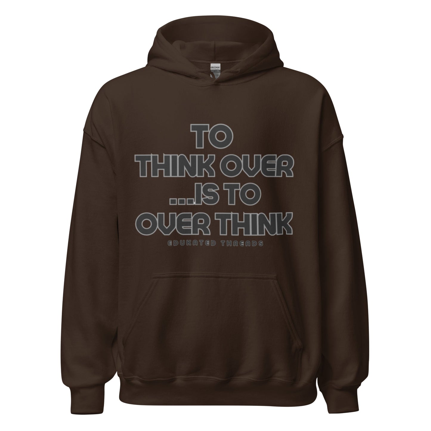 Think Hoodie - Edukated Threads