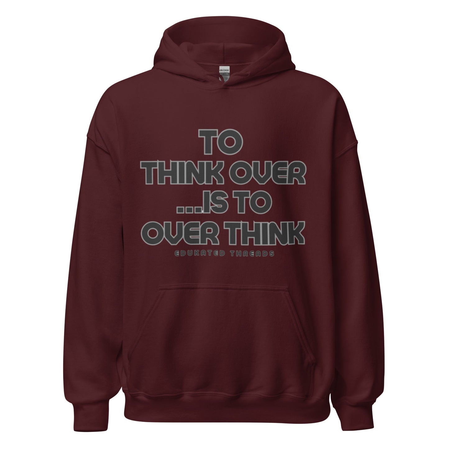 Think Hoodie - Edukated Threads
