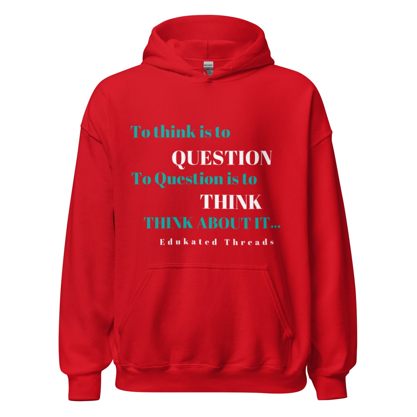 To Think Hoodie - Edukated Threads