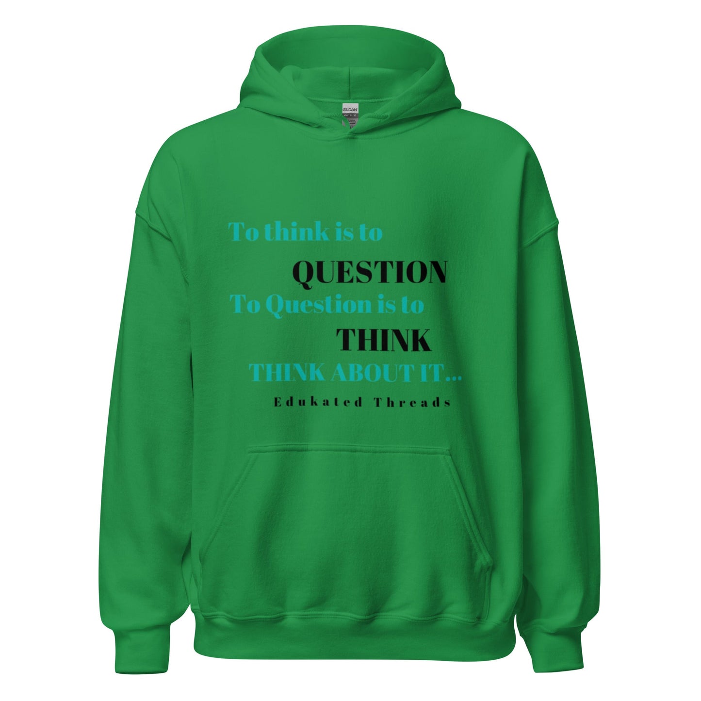 To Think Hoodie - Edukated Threads
