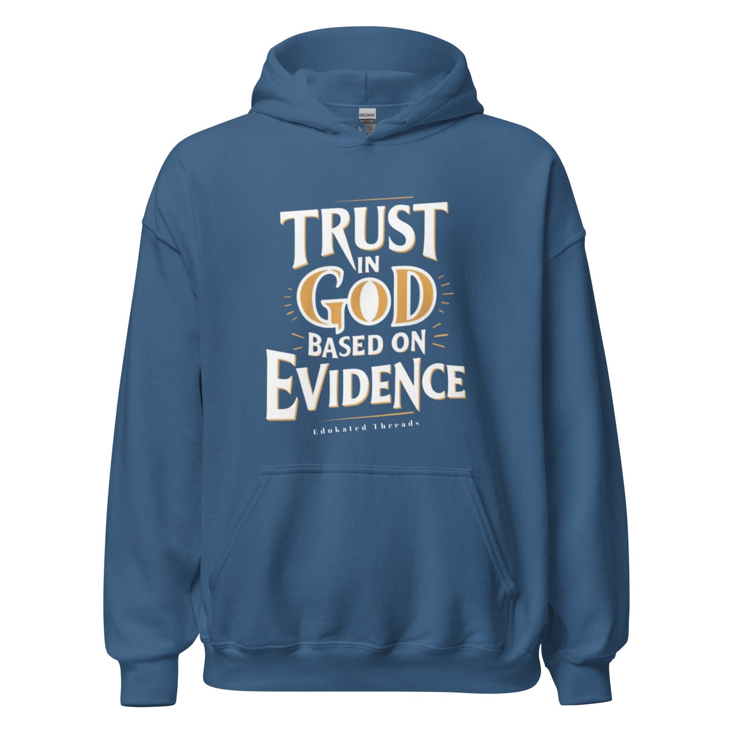 Trust God Hoodie - Edukated Threads