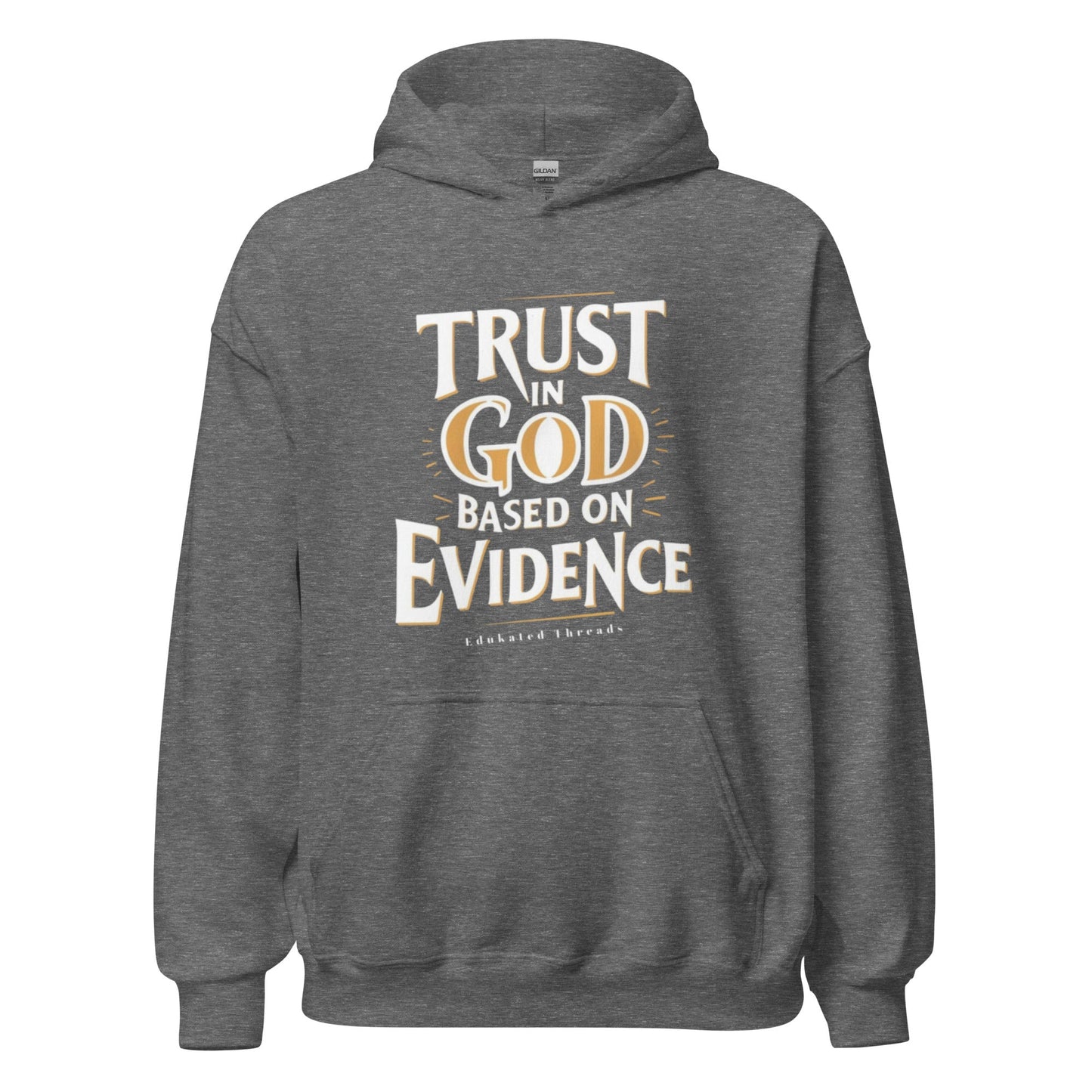 Trust God Hoodie - Edukated Threads