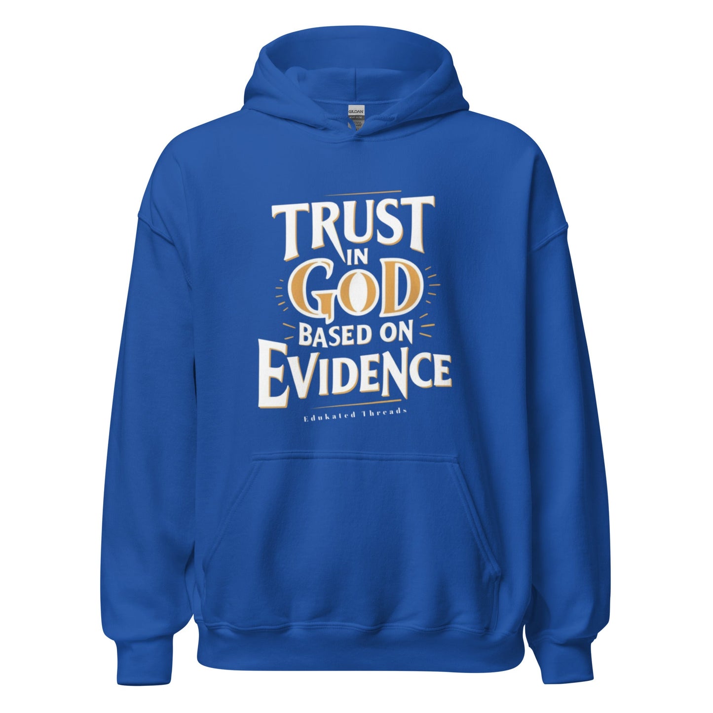 Trust God Hoodie - Edukated Threads