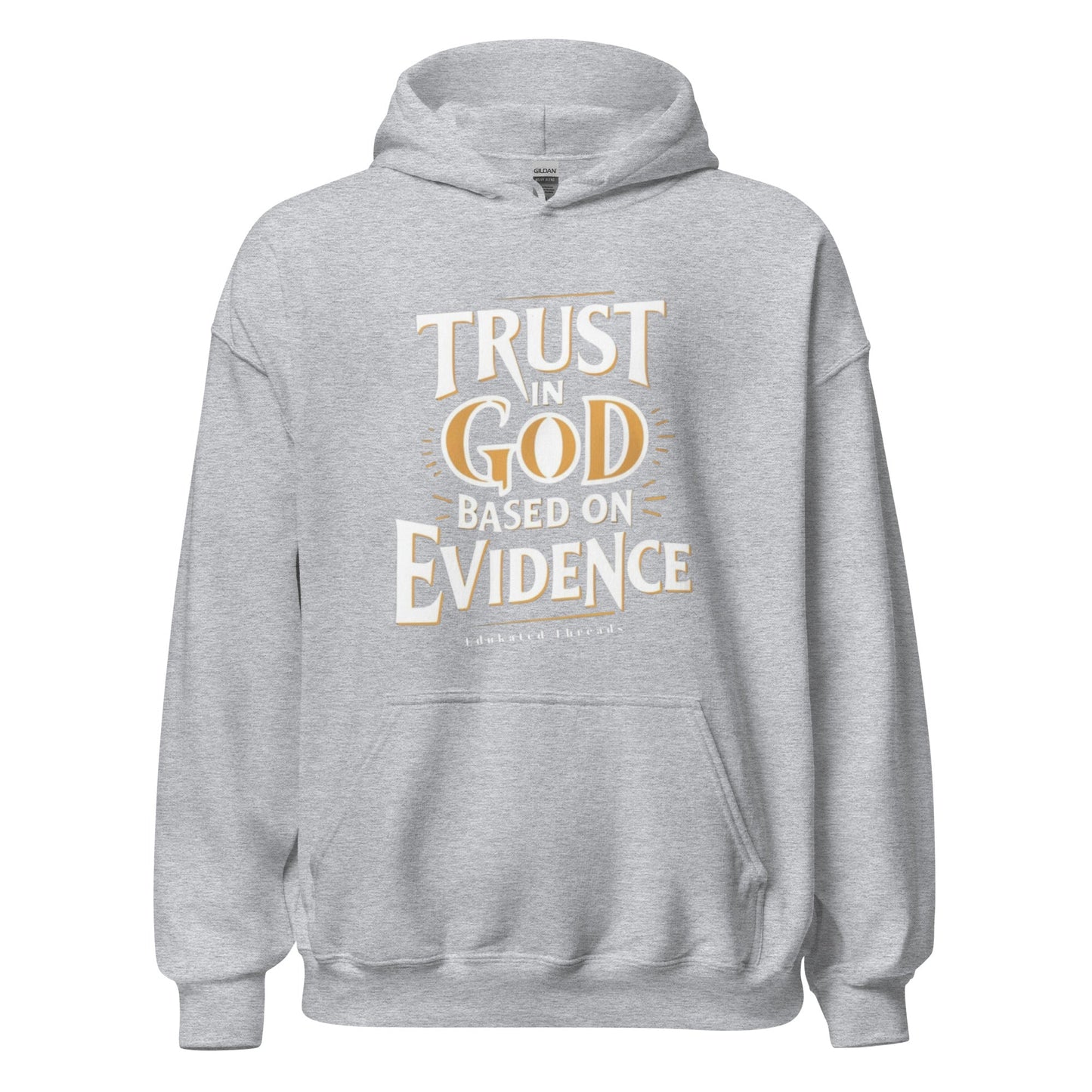 Trust God Hoodie - Edukated Threads