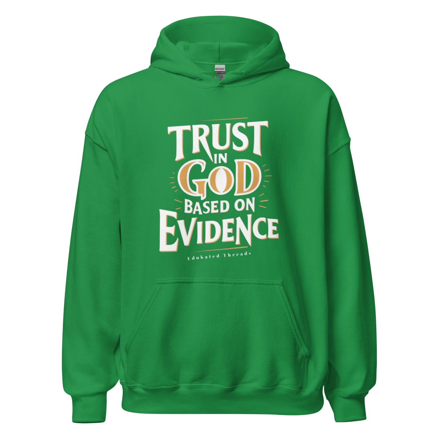 Trust God Hoodie - Edukated Threads