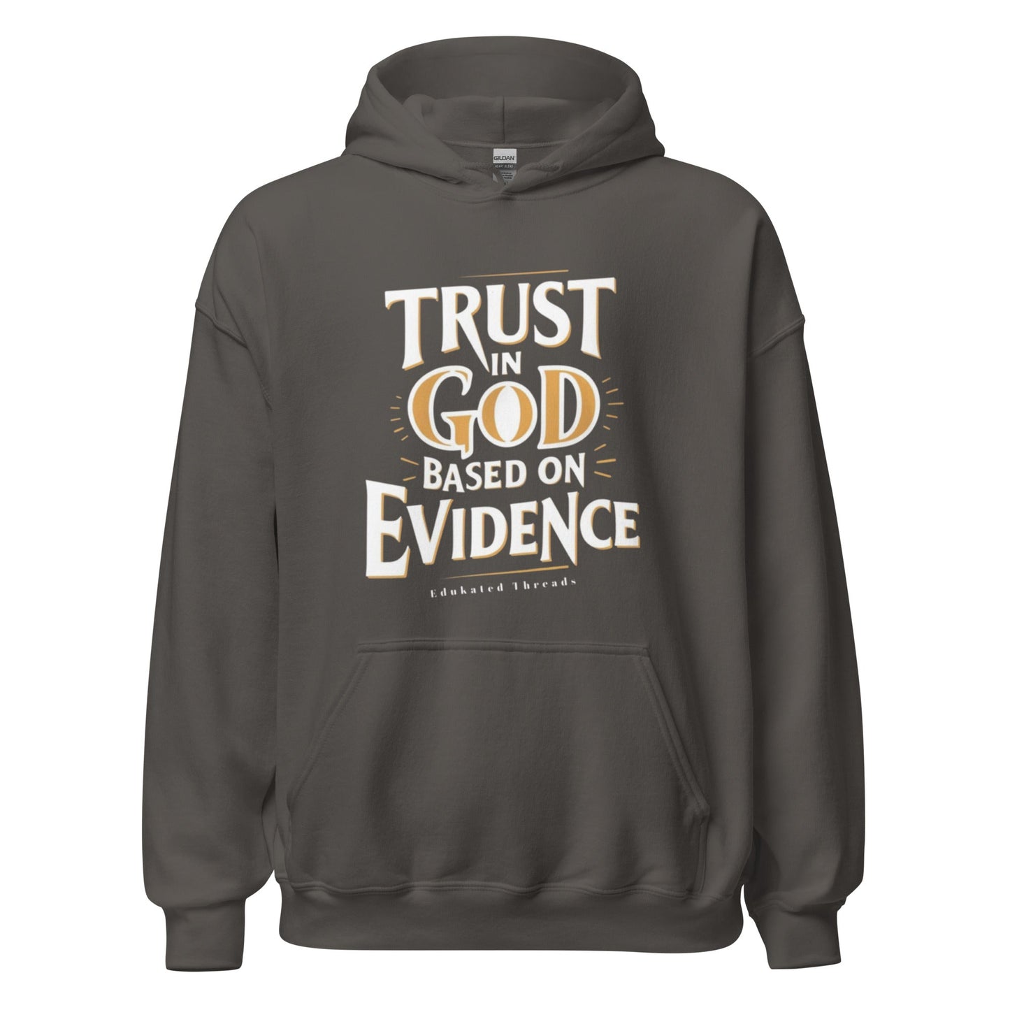 Trust God Hoodie - Edukated Threads