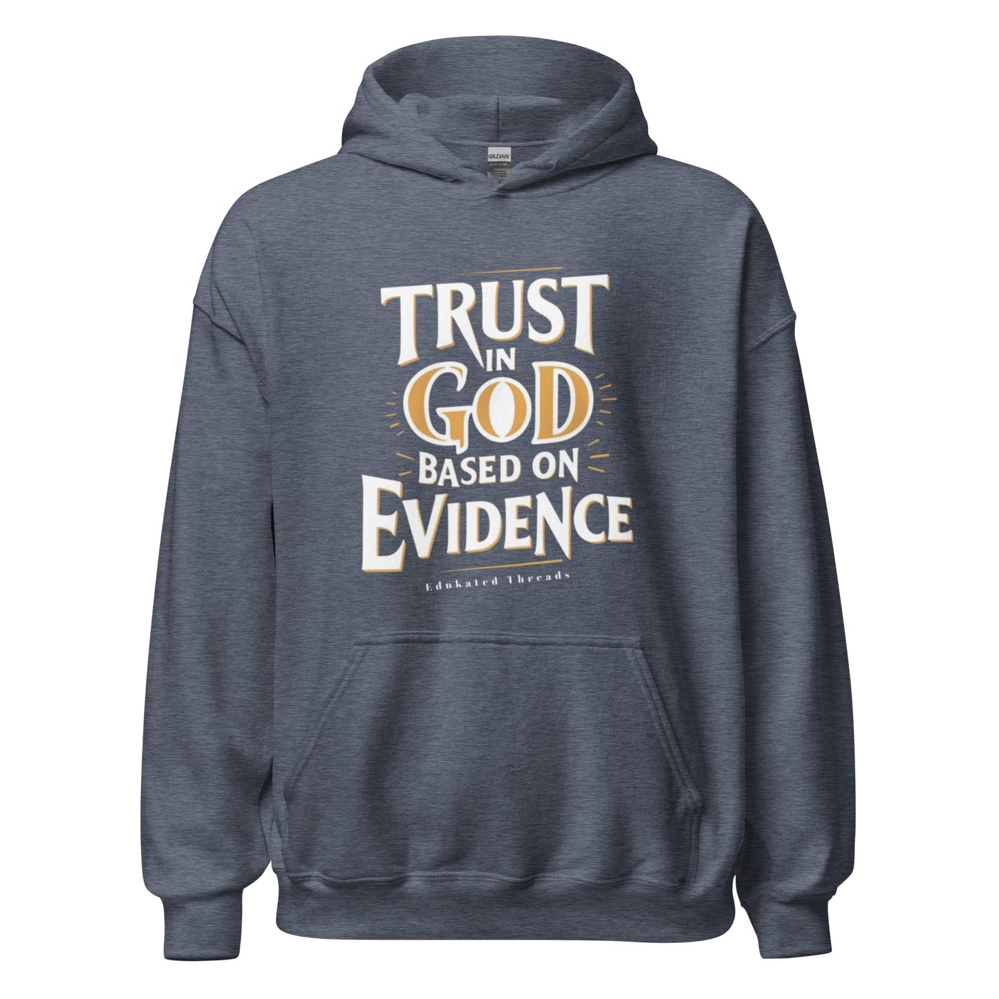 Trust God Hoodie - Edukated Threads
