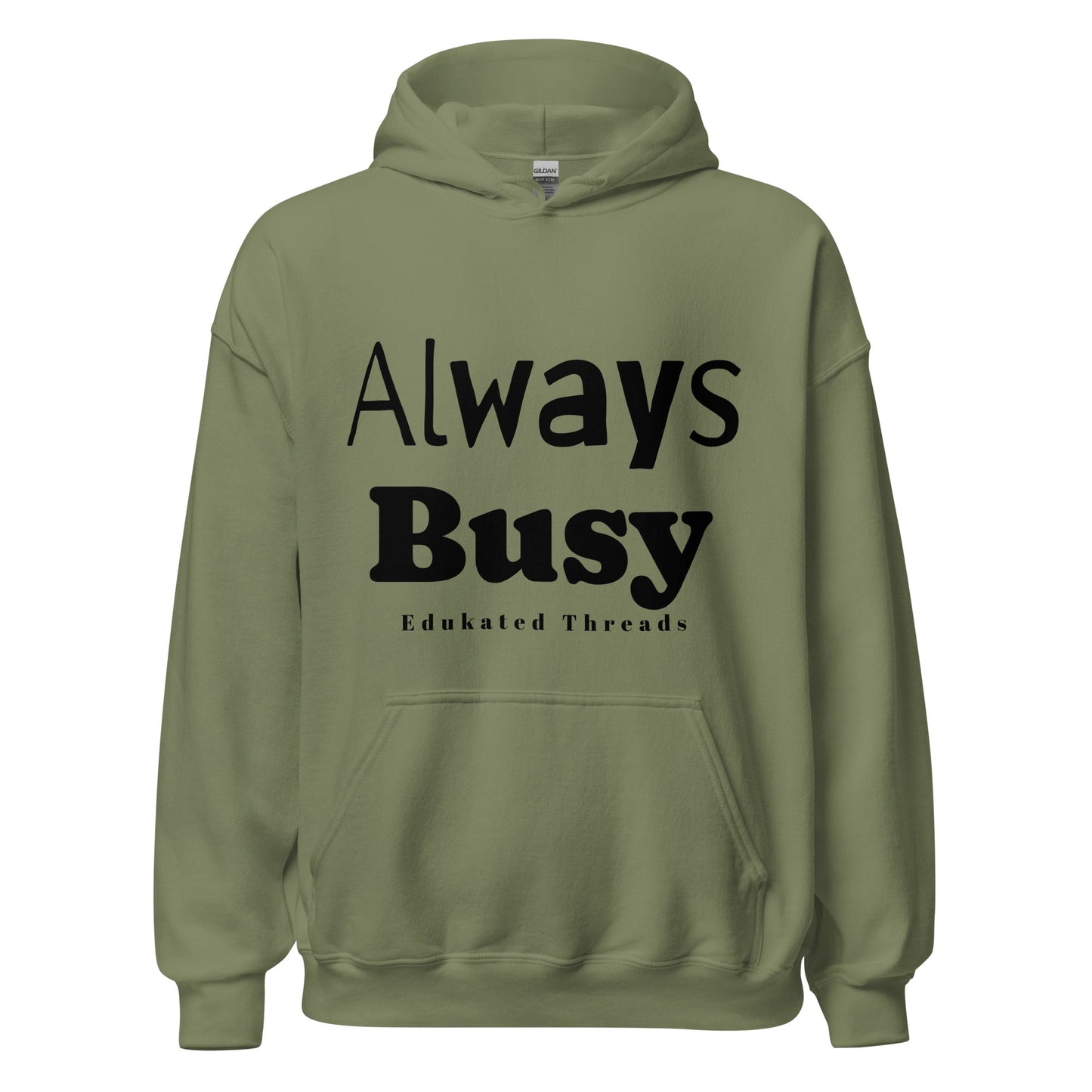 Always Busy Hoodie - Edukated Threads