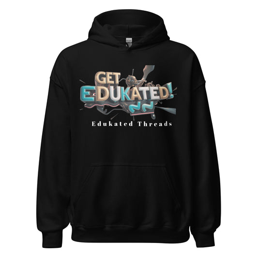 Get Edukated Hoodie - Edukated Threads