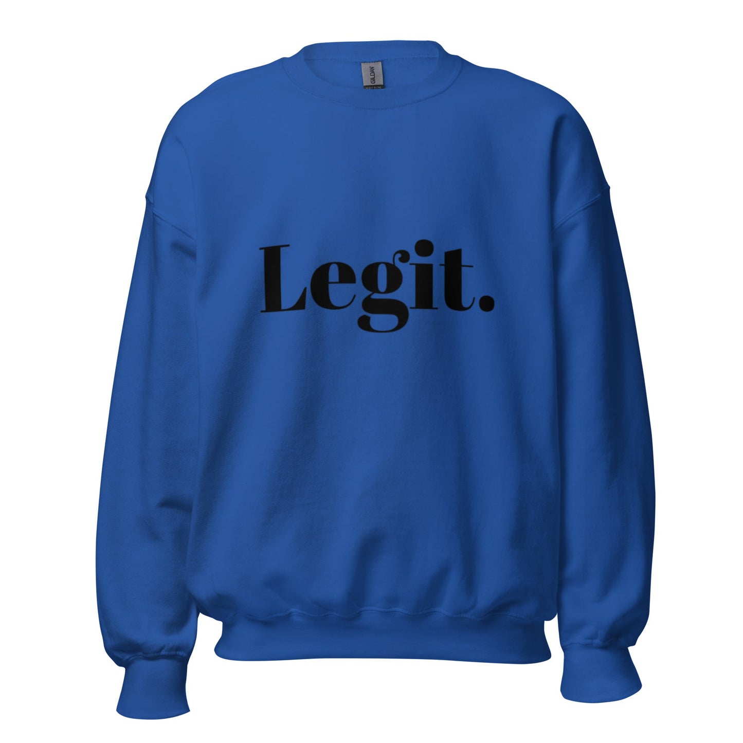 Legit Sweatshirt - Edukated Threads