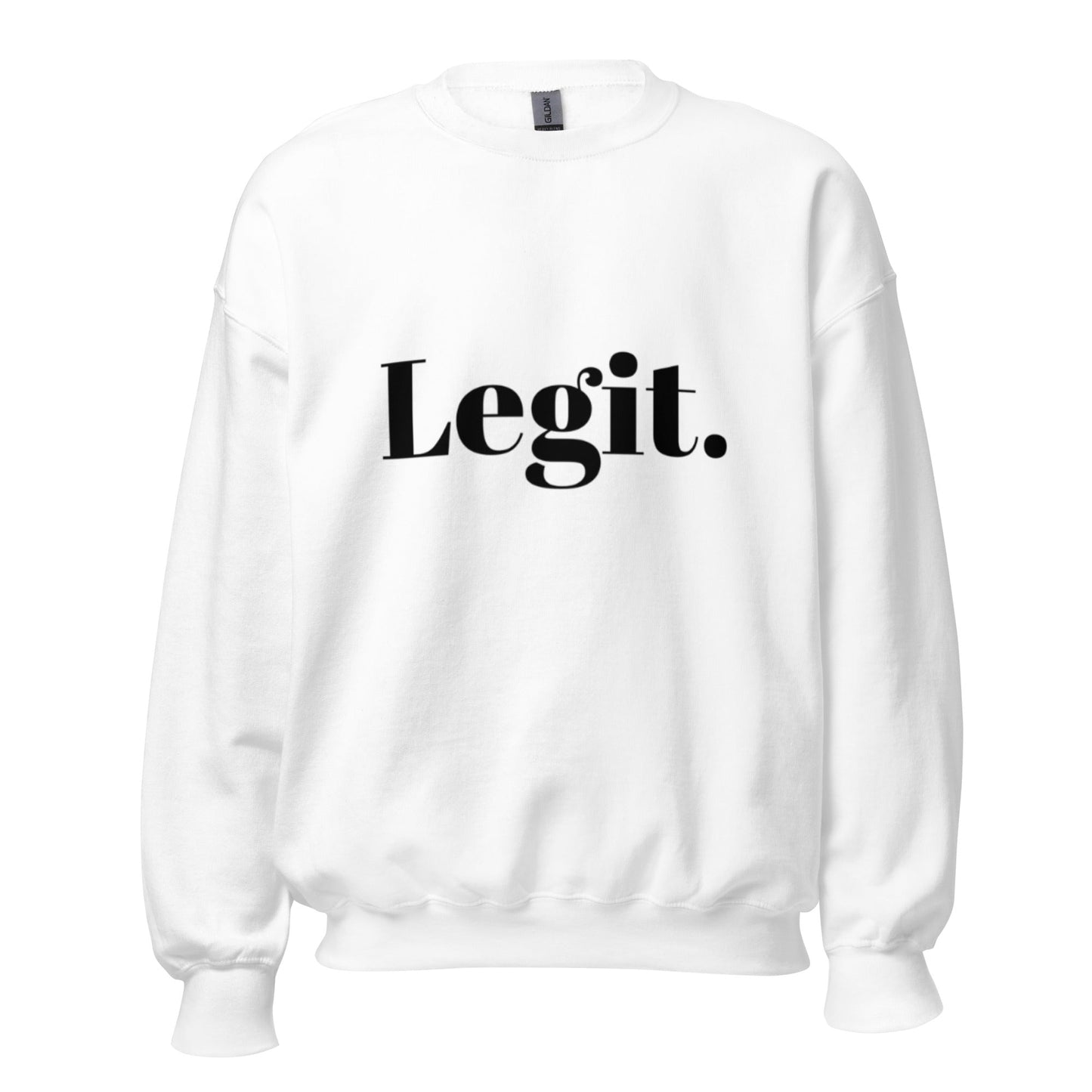 Legit Sweatshirt - Edukated Threads