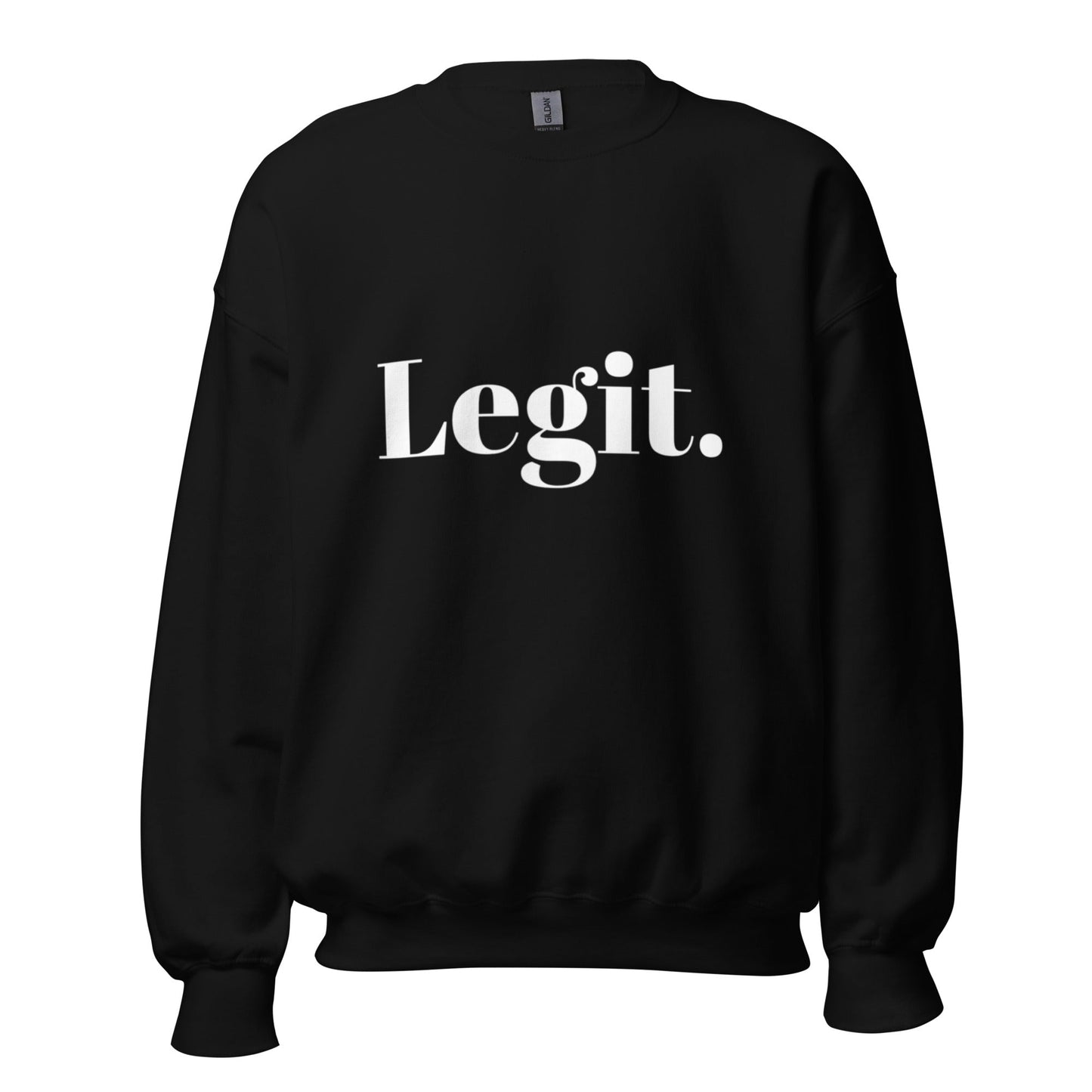 Legit Sweatshirt - Edukated Threads
