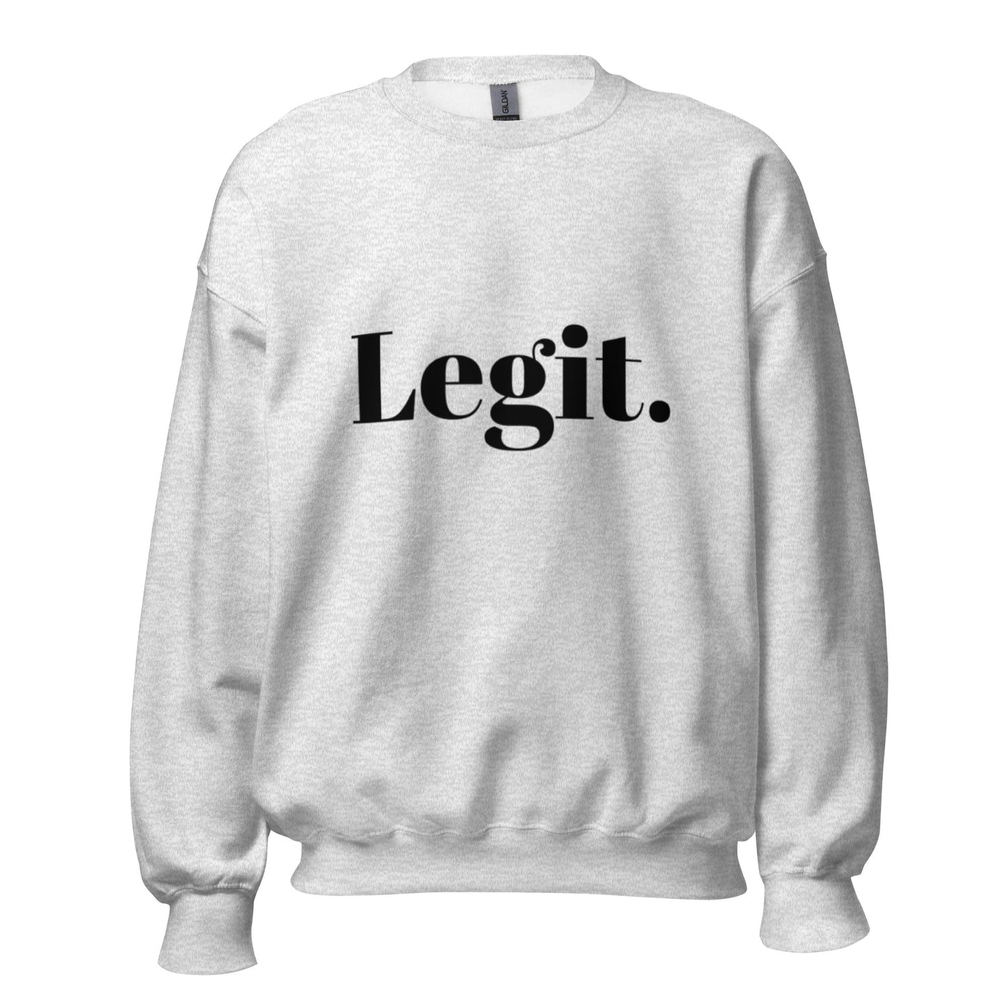 Legit Sweatshirt - Edukated Threads