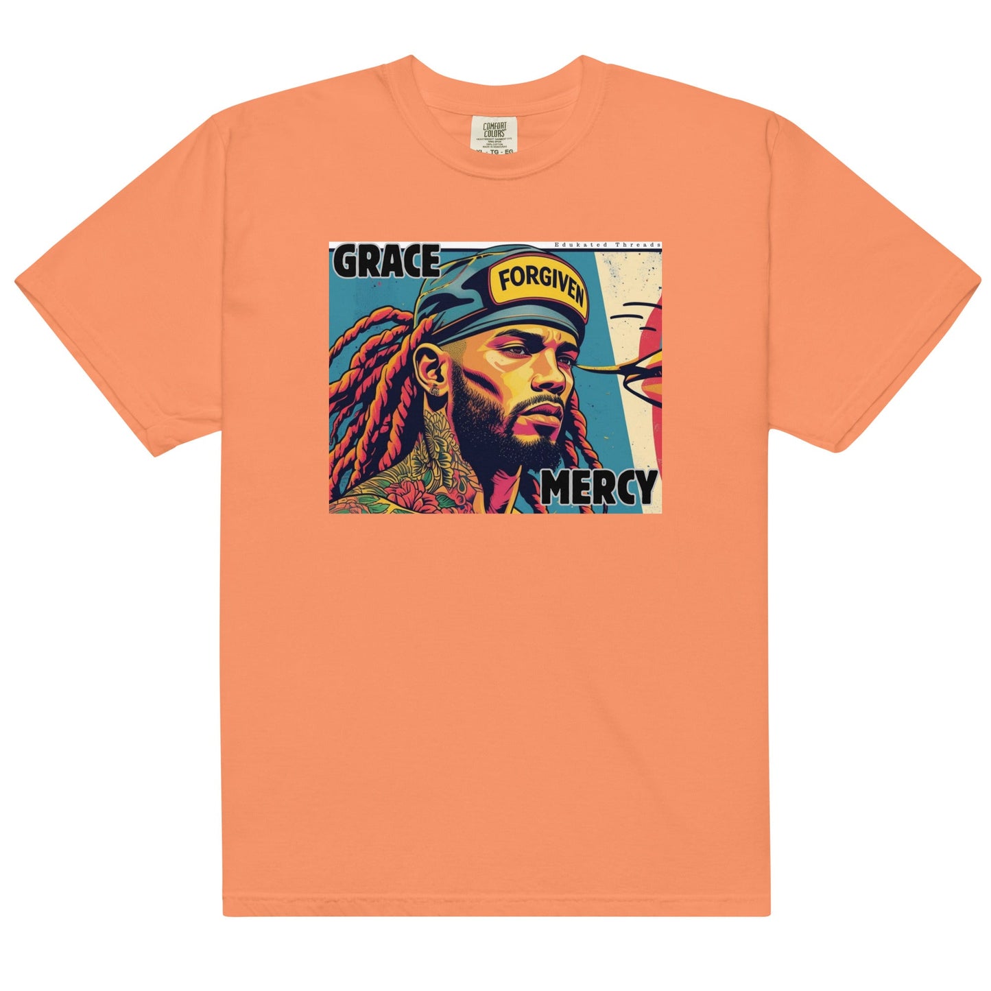 Mercy and Grace!' - Edukated Threads