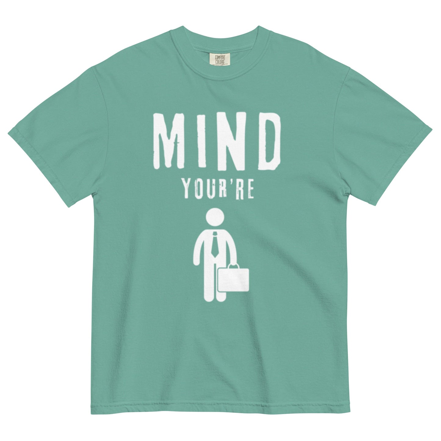 Mind Your Business...MAN - Edukated Threads