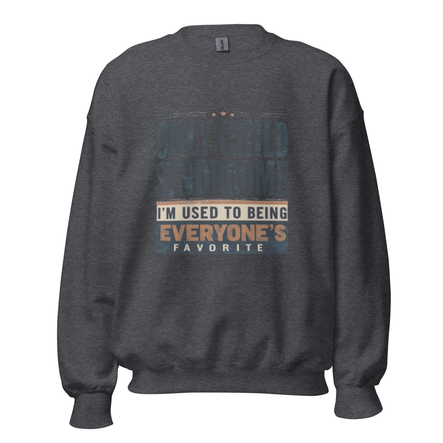 Only Child Syndrome Sweatshirt - Edukated Threads