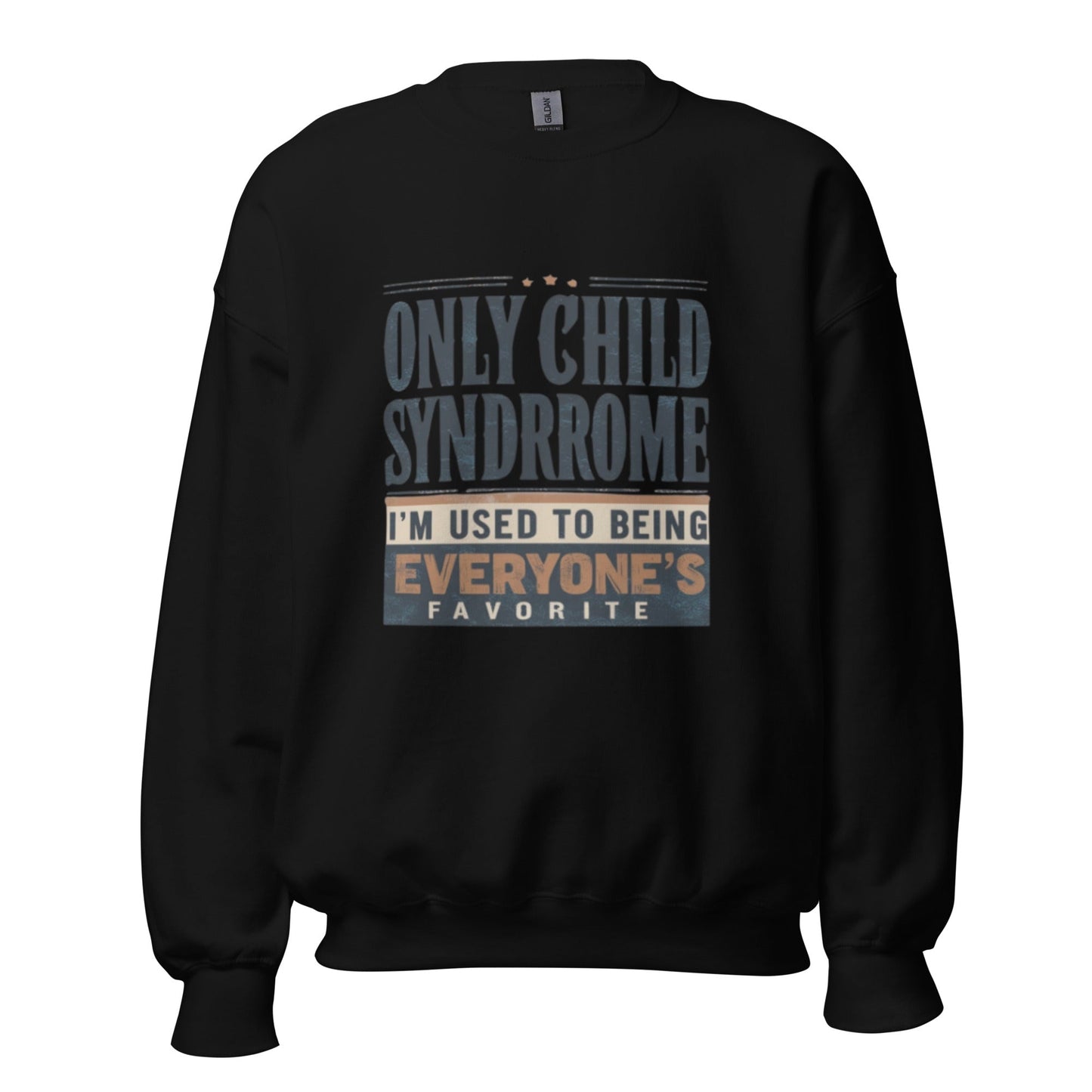Only Child Syndrome Sweatshirt - Edukated Threads