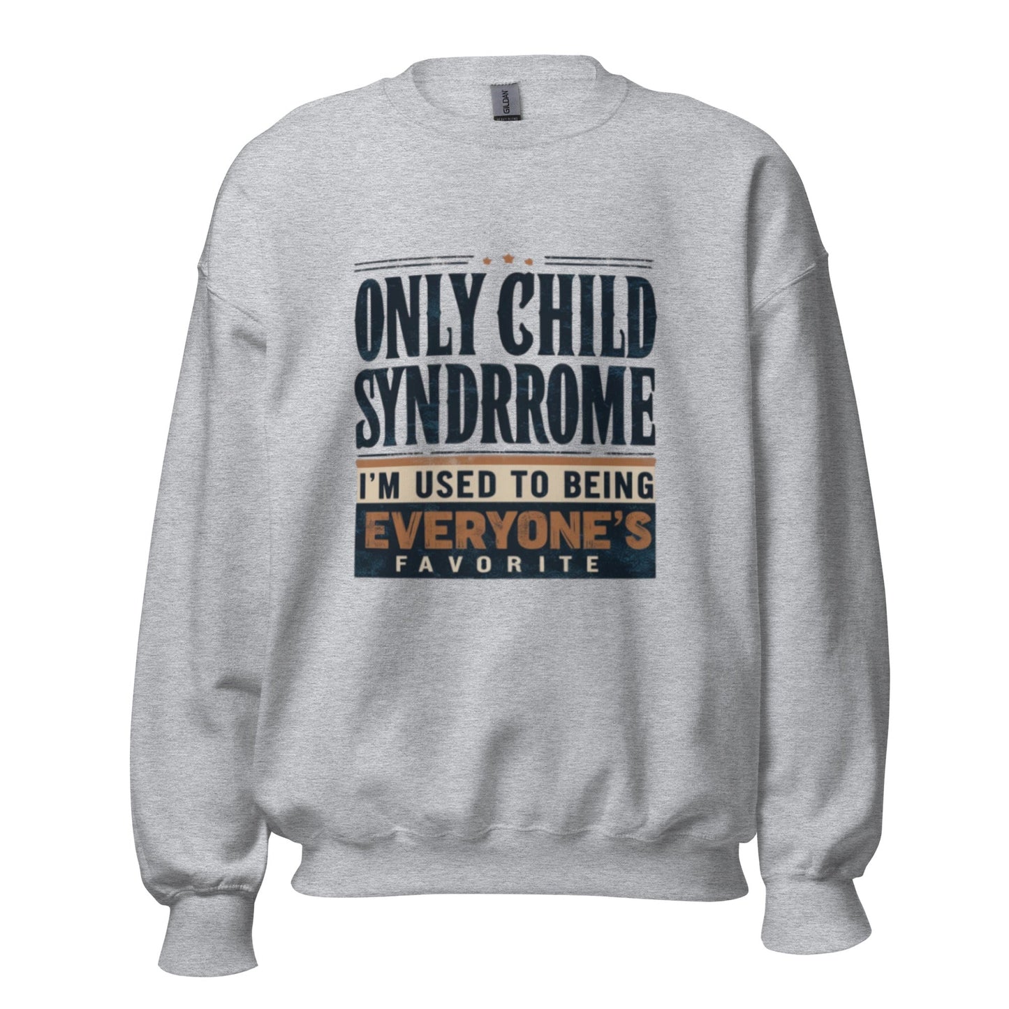 Only Child Syndrome Sweatshirt - Edukated Threads