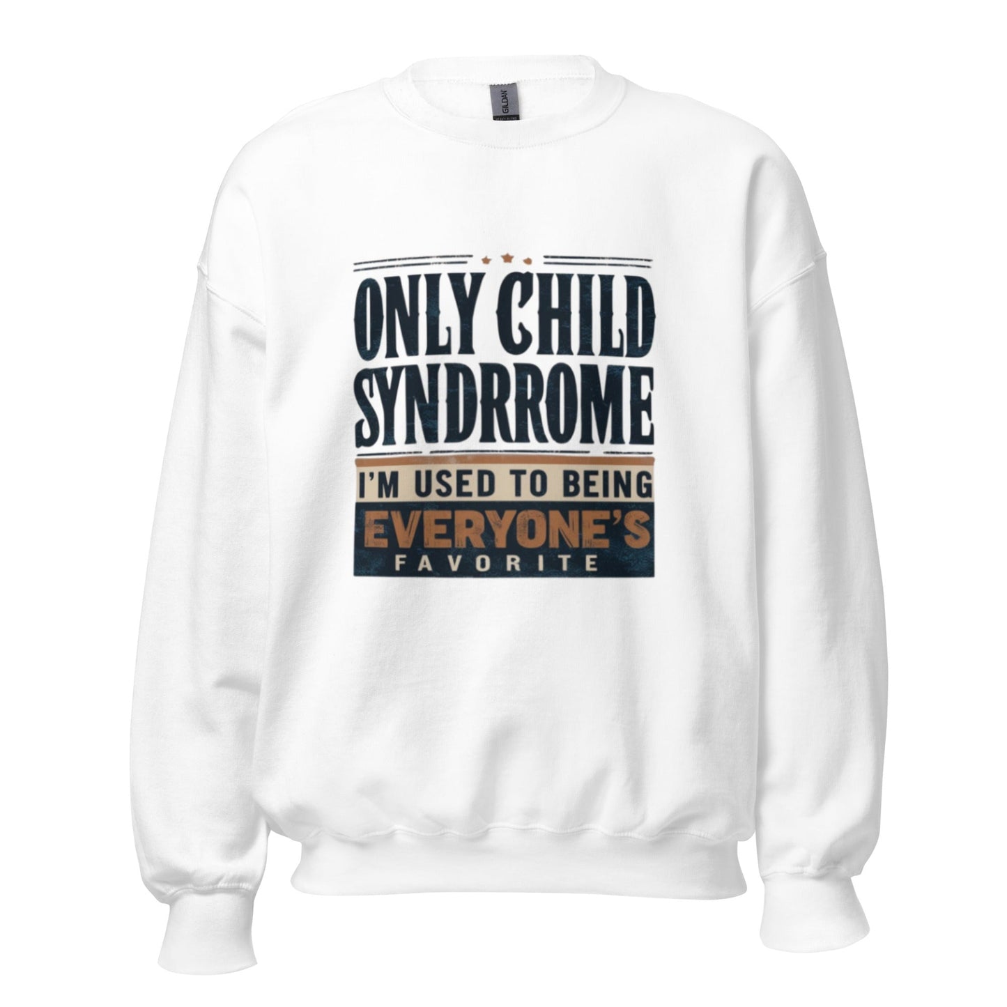 Only Child Syndrome Sweatshirt - Edukated Threads
