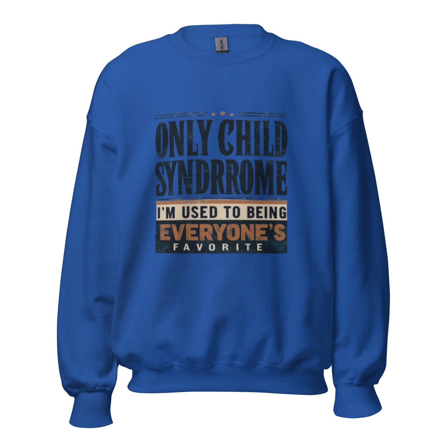 Only Child Syndrome Sweatshirt - Edukated Threads