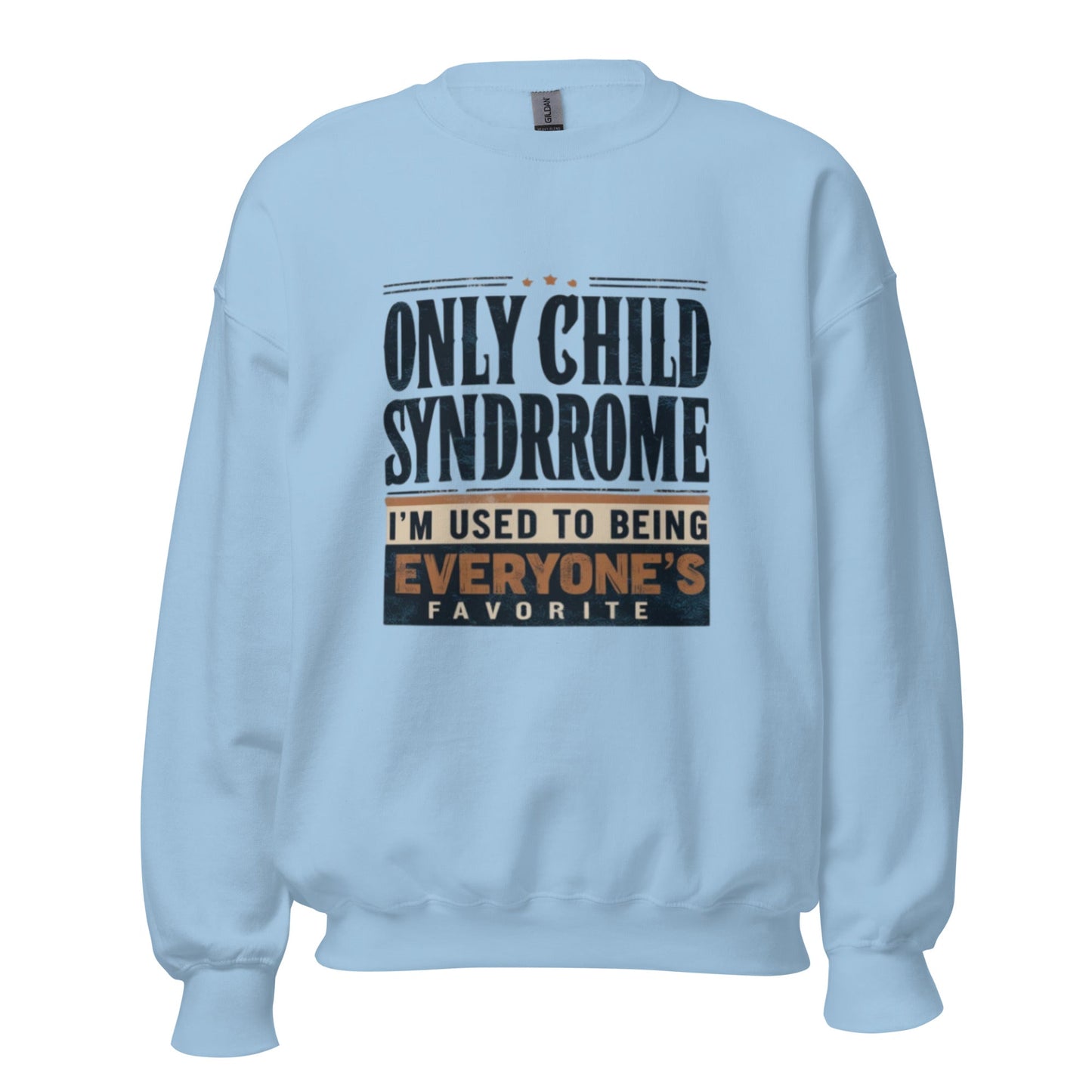Only Child Syndrome Sweatshirt - Edukated Threads