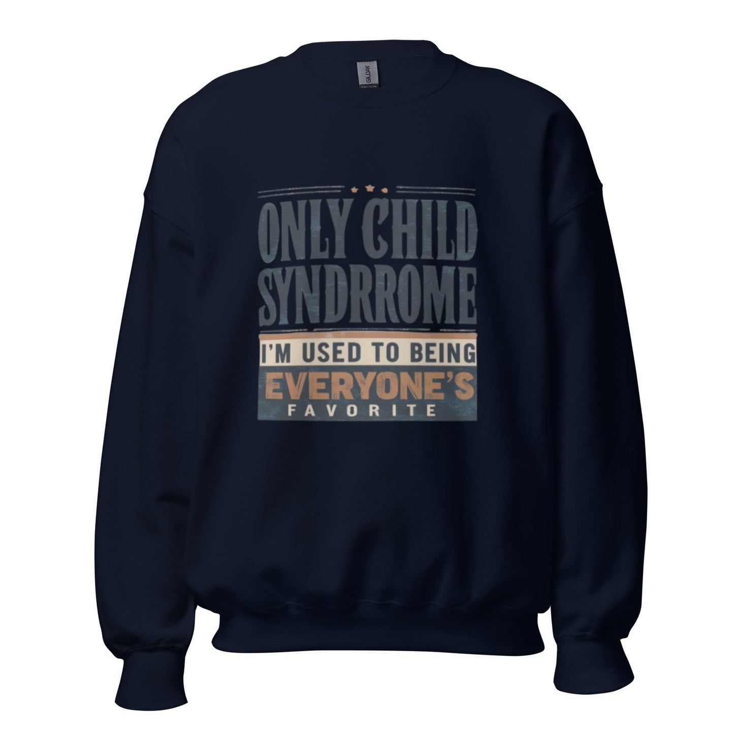 Only Child Syndrome Sweatshirt - Edukated Threads