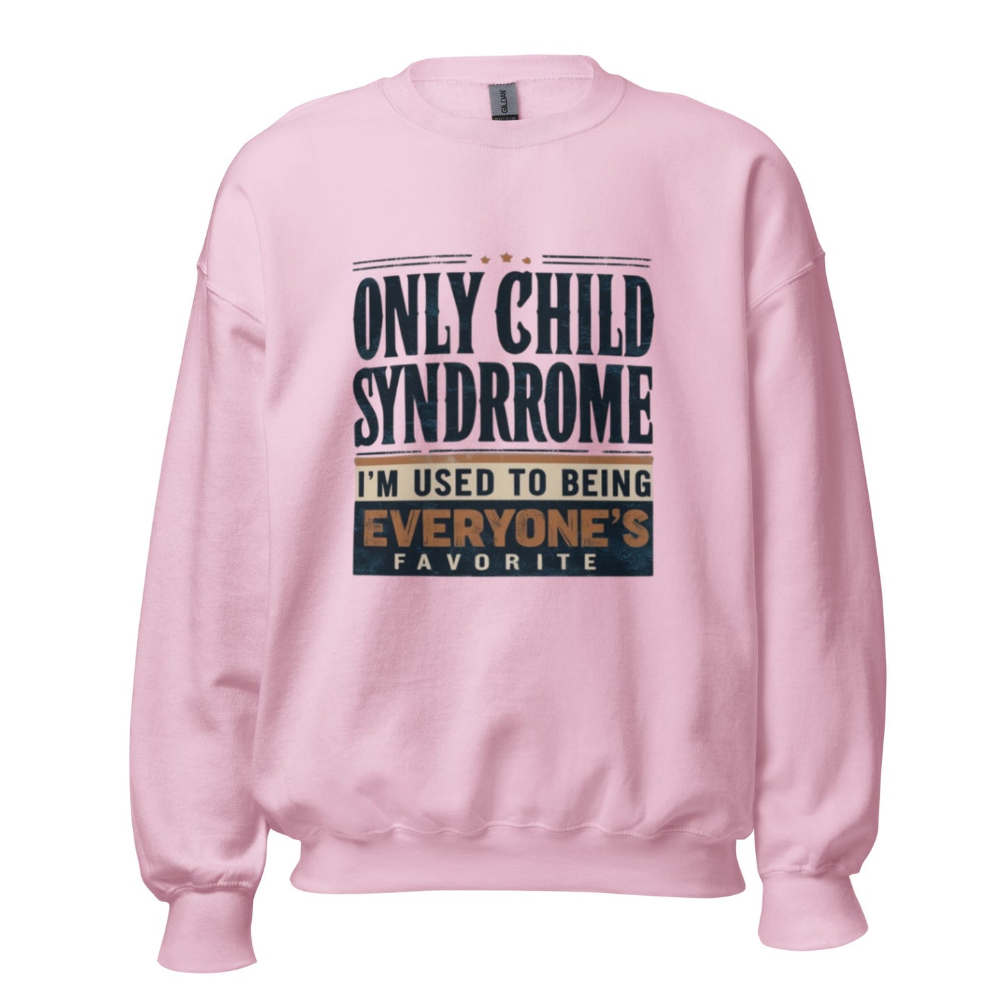 Only Child Syndrome Sweatshirt - Edukated Threads
