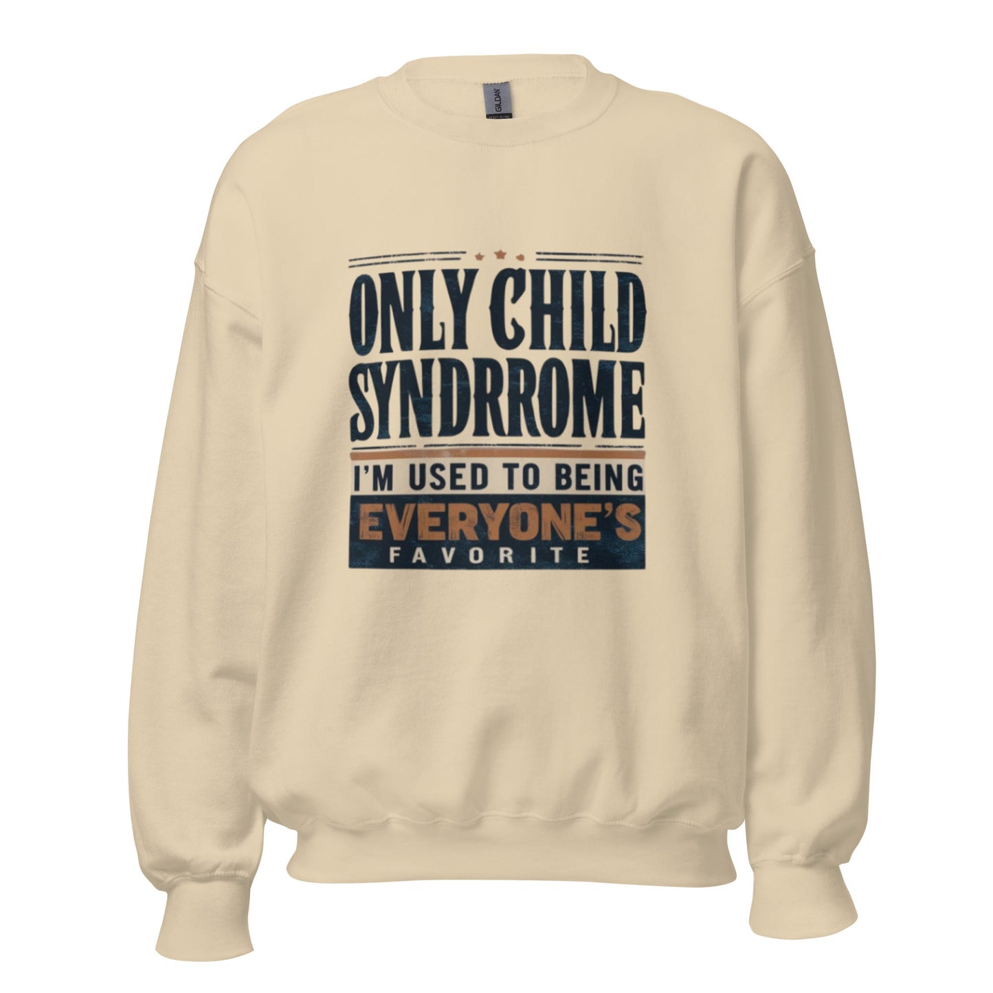Only Child Syndrome Sweatshirt - Edukated Threads