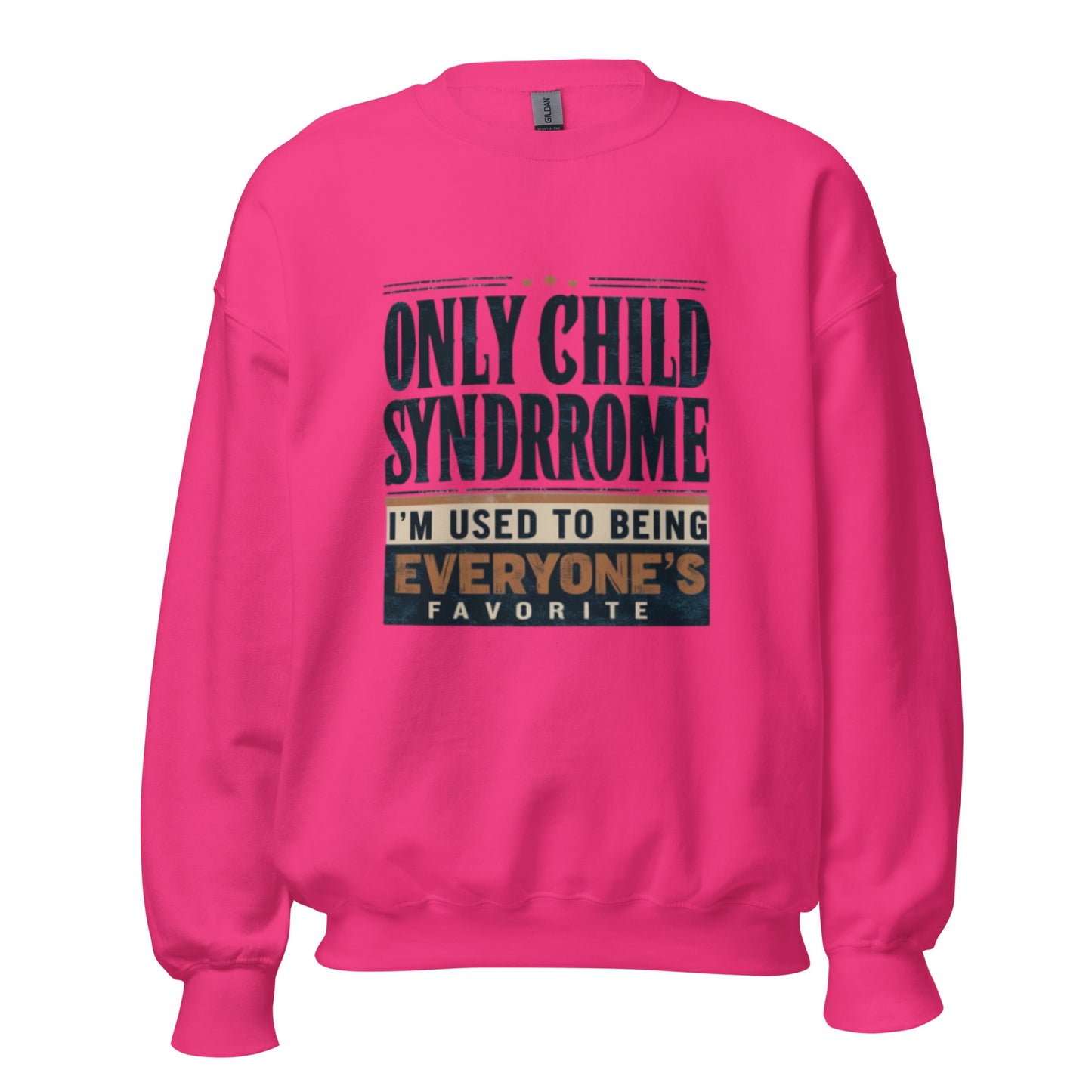 Only Child Syndrome Sweatshirt - Edukated Threads